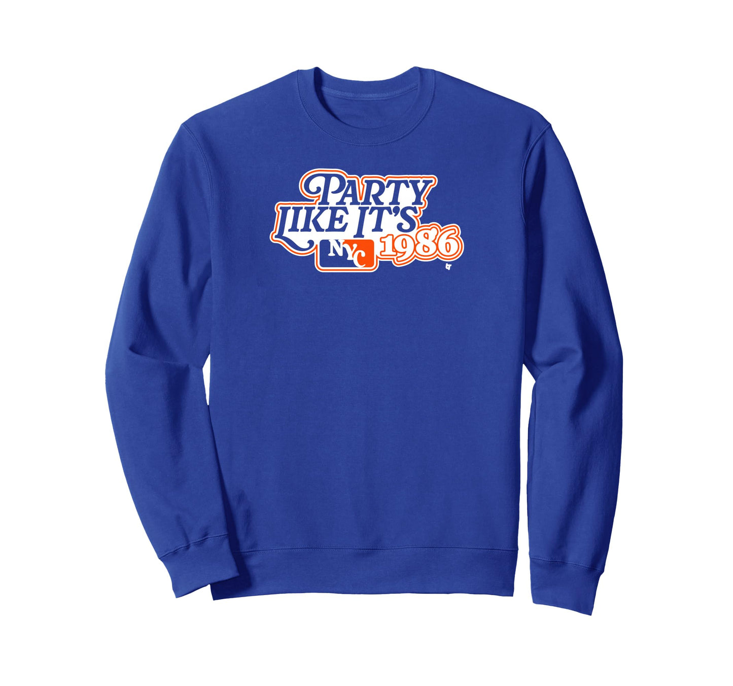 Party Like Its 1986 New York Sweatshirt - Novelty Apparel for Adults - T-Shirt, Sweatshirt, Hoodie