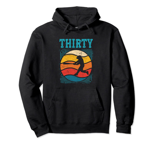 30Th Birthday Baseball 30 Years Old Hoodie - Graphic Print for Adults - T-Shirt, Sweatshirt, Hoodie