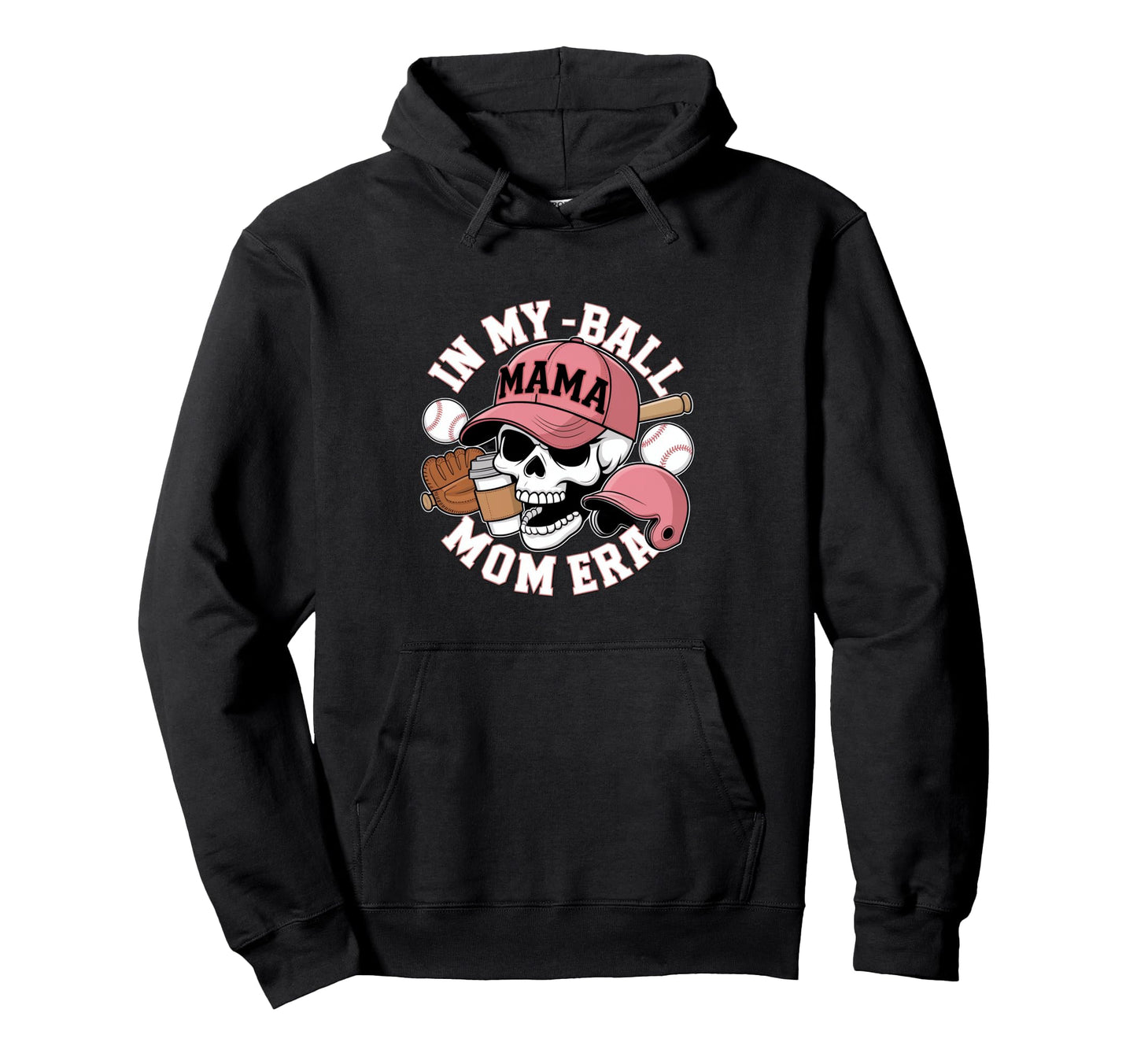 My Ball Mama Mom Era Skull Cap Hoodie - Minimalist Print for Adults - T-Shirt, Sweatshirt, Hoodie