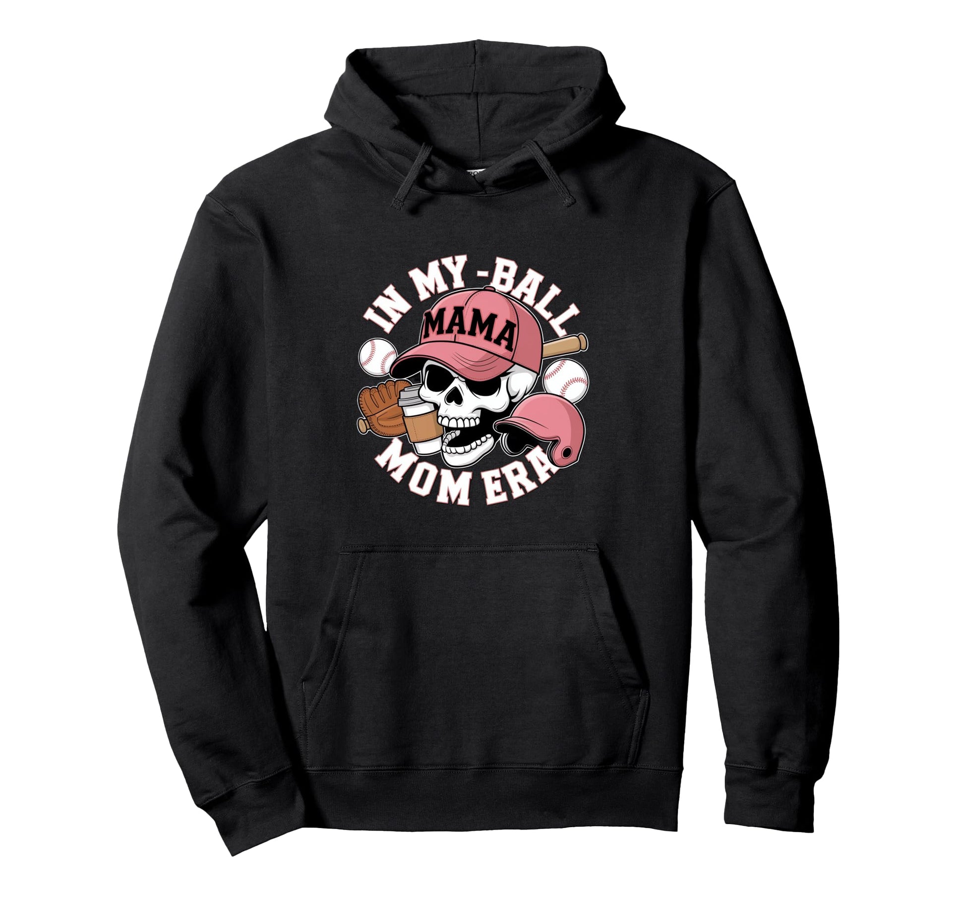 My Ball Mama Mom Era Skull Cap Hoodie - Minimalist Print for Adults - T-Shirt, Sweatshirt, Hoodie