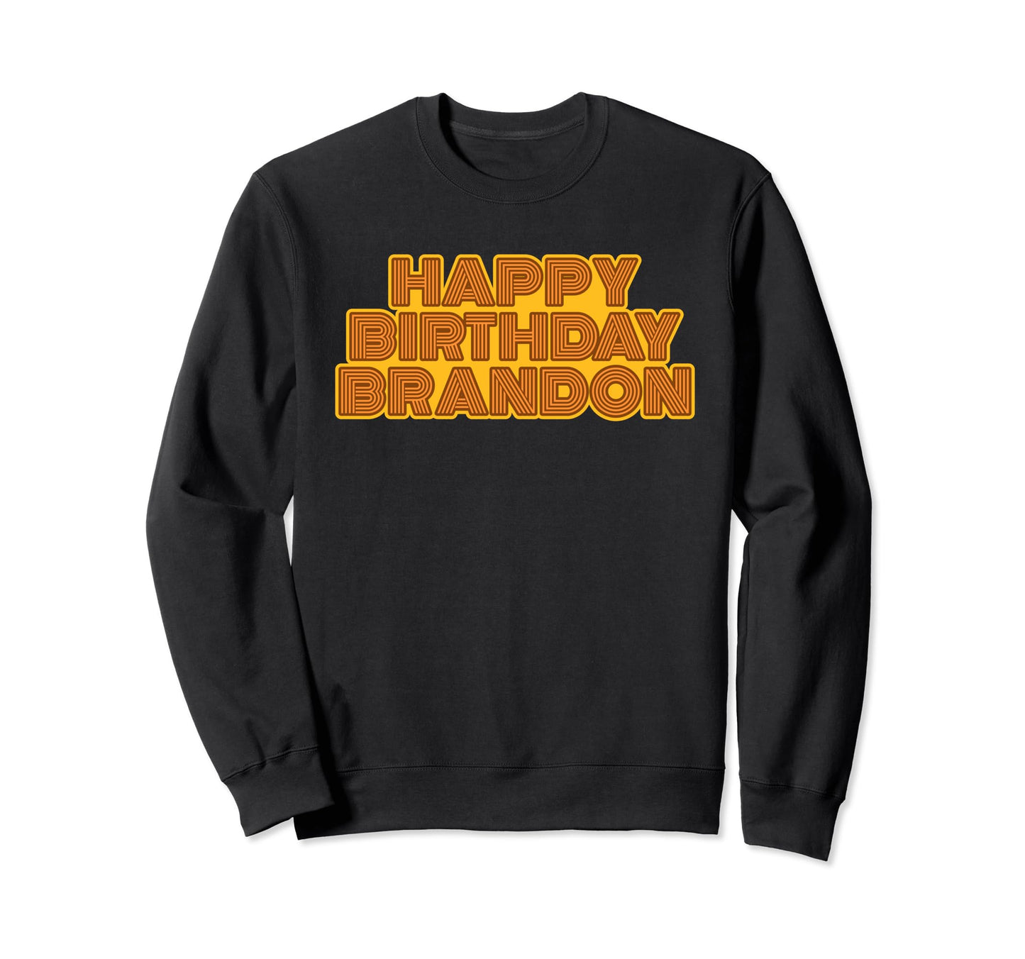 Happy Birthday Brandon Sweatshirt - Minimalist Print Men Women - T-Shirt, Sweatshirt, Hoodie