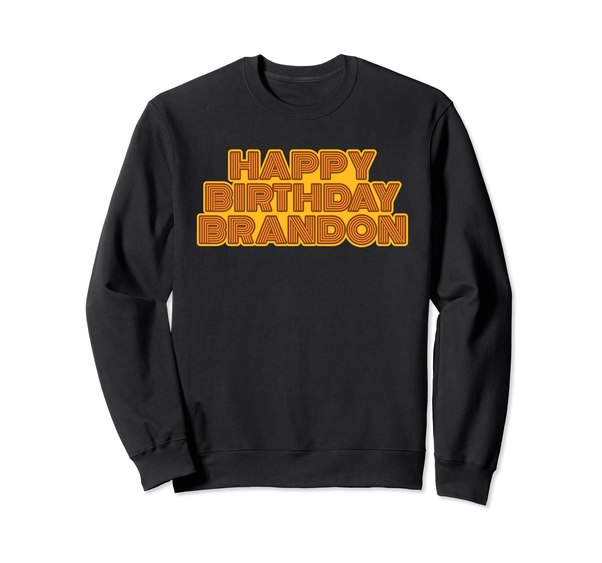 Happy Birthday Brandon Sweatshirt - Minimalist Print Men Women - T-Shirt, Sweatshirt, Hoodie