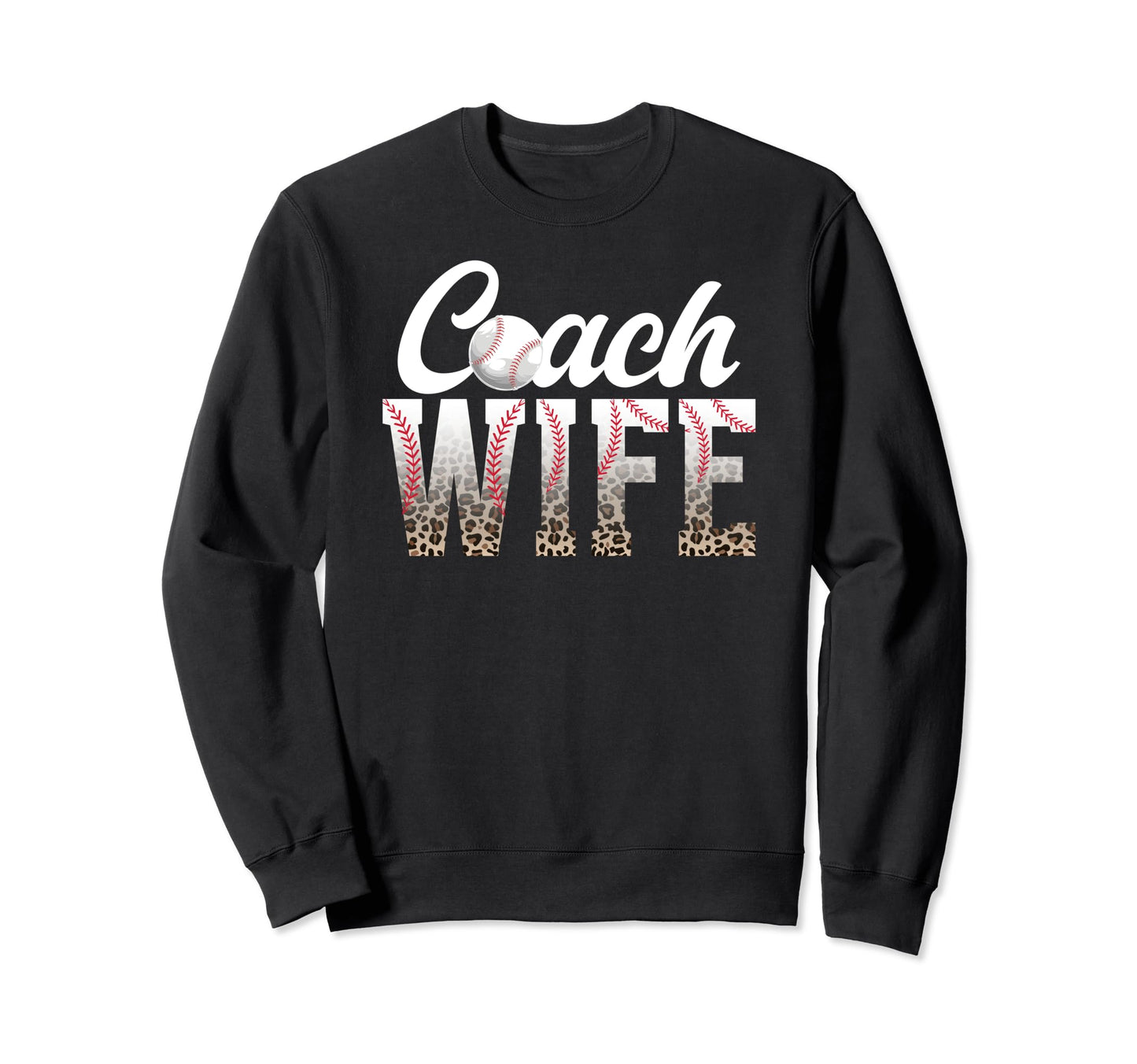 Baseball Coach Wife Leopard Wife Sweatshirt - Novelty Apparel for Adults - T-Shirt, Sweatshirt, Hoodie