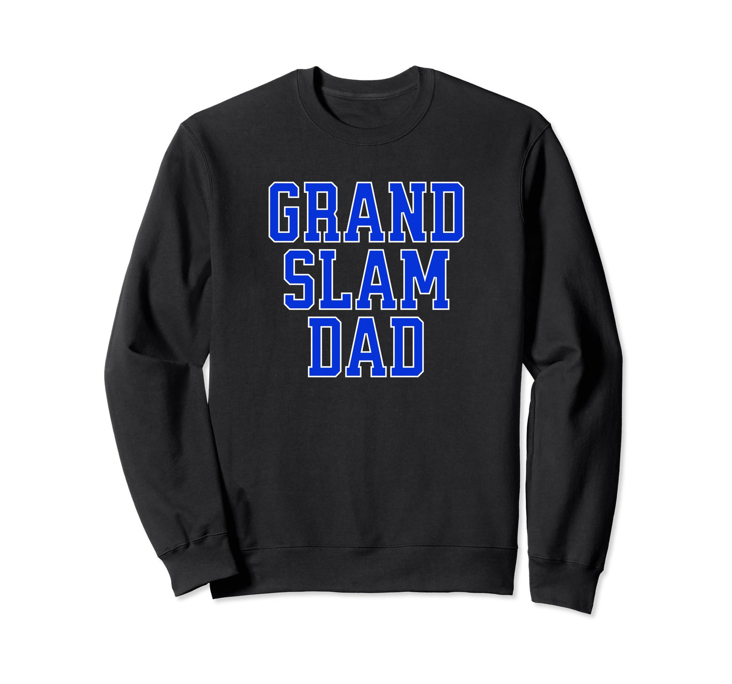 Grand Slam Dad Blue Text Fun Sweatshirt - Aesthetic Graphic for Adults - T-Shirt, Sweatshirt, Hoodie