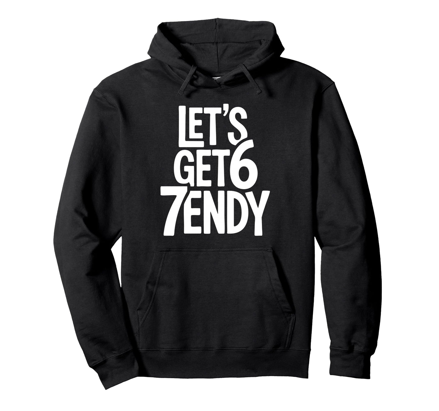 Lets Get 67Endy Playful 67Th Birthday Hoodie - Custom Art Print Unisex - T-Shirt, Sweatshirt, Hoodie