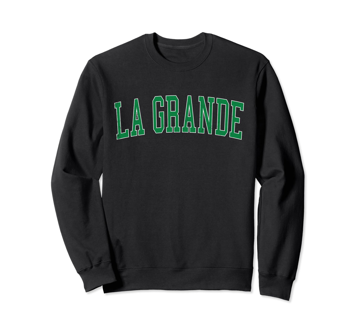 La Grande Or Distressed Green Sweatshirt - Casual Everyday Wear for Adults - T-Shirt, Sweatshirt, Hoodie
