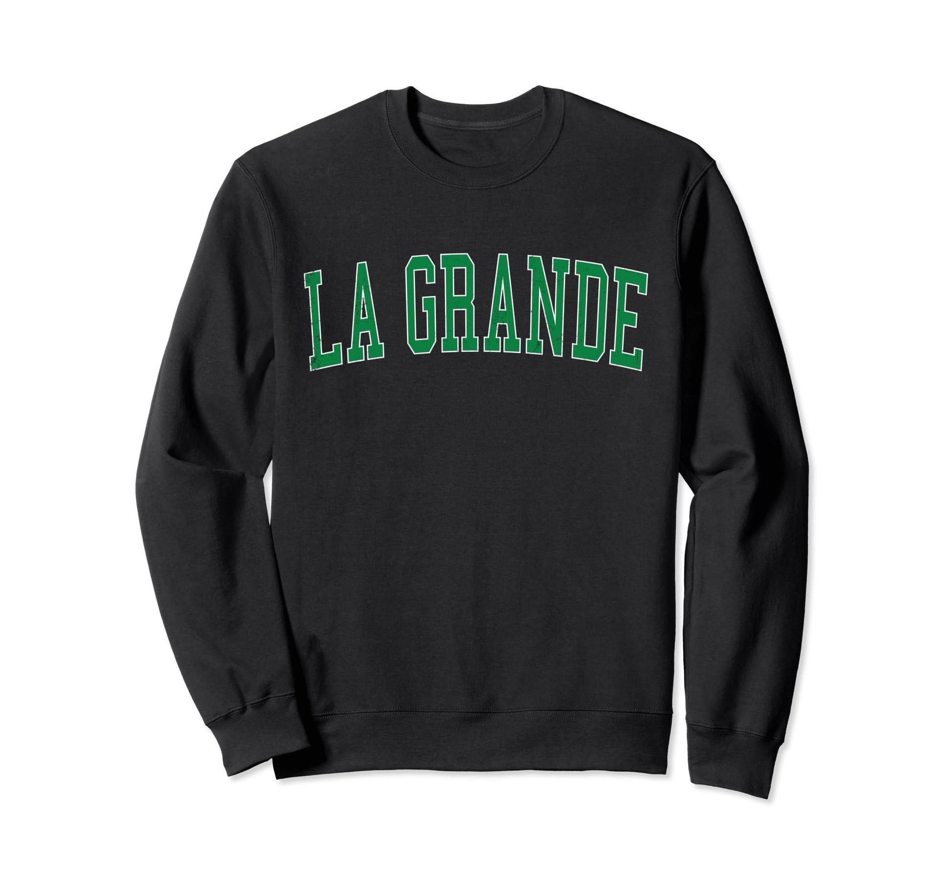 La Grande Or Distressed Green Sweatshirt - Casual Everyday Wear for Adults - T-Shirt, Sweatshirt, Hoodie