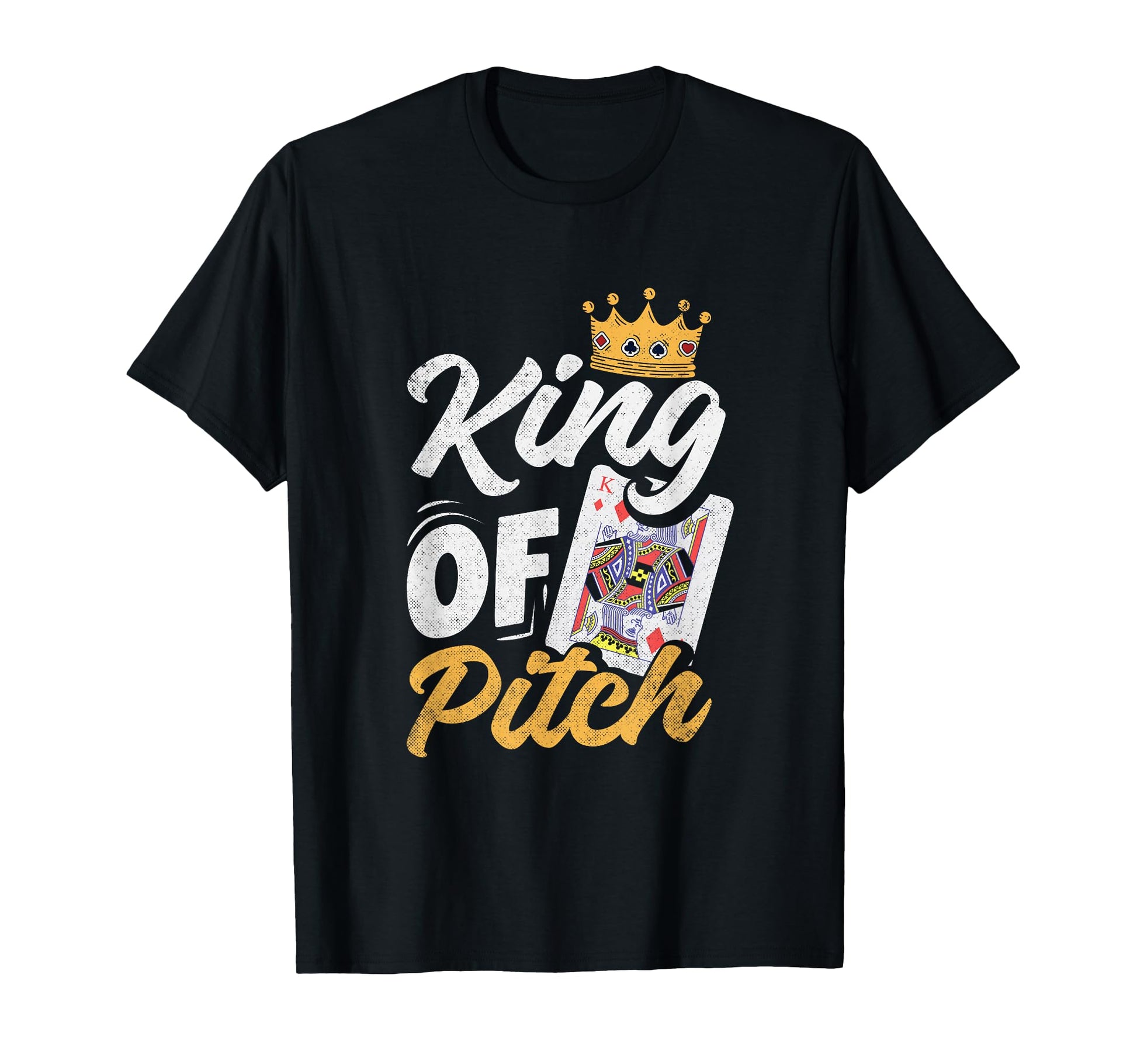 Pitch Card Game King Pitch Funny T-Shirt - Fun Novelty Design for Adults - T-Shirt, Sweatshirt, Hoodie