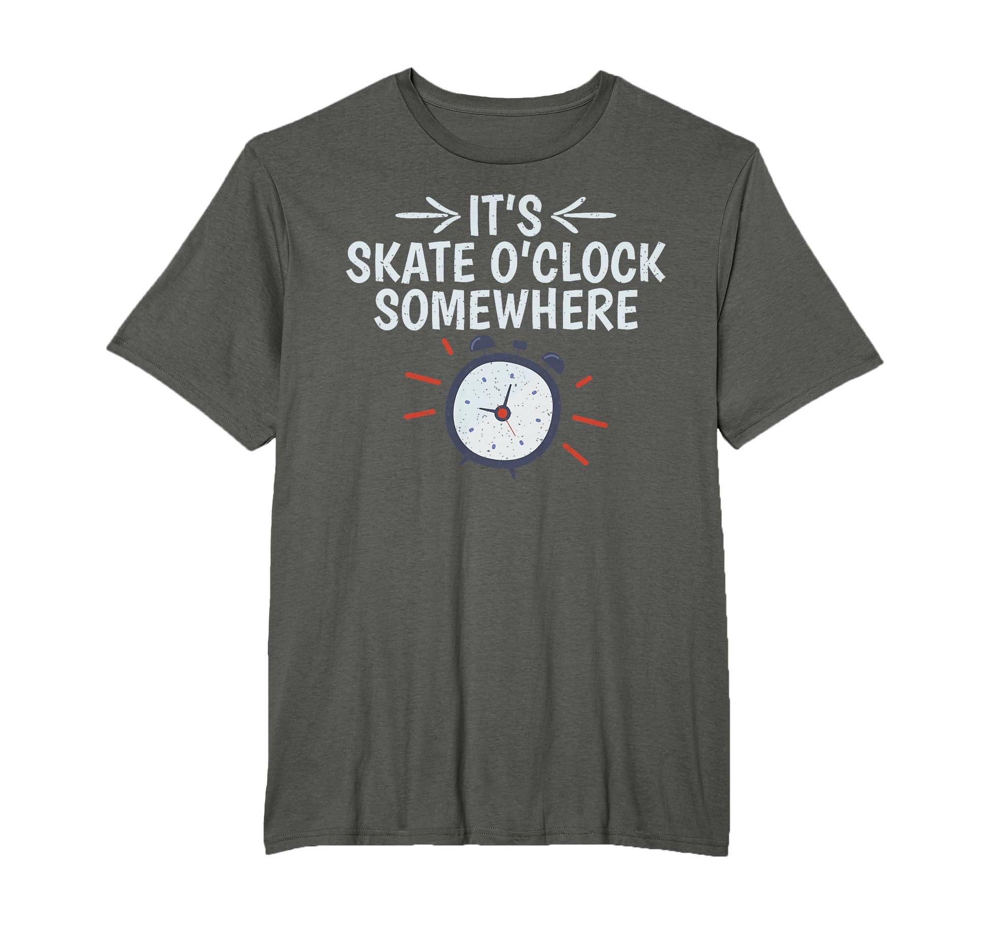 Its Skate O Clock Somewhere Roller T-Shirt - Fun Novelty Design for Adults - T-Shirt, Sweatshirt, Hoodie