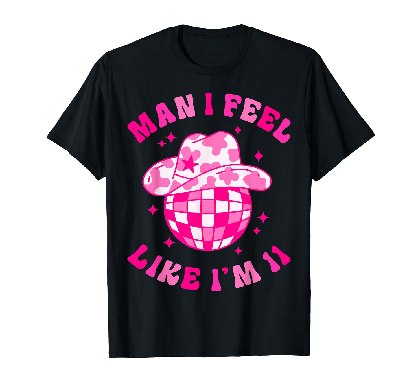 I Feel Like Im 11 Years Old 11Th T-Shirt - Novelty Apparel for Adults - T-Shirt, Sweatshirt, Hoodie