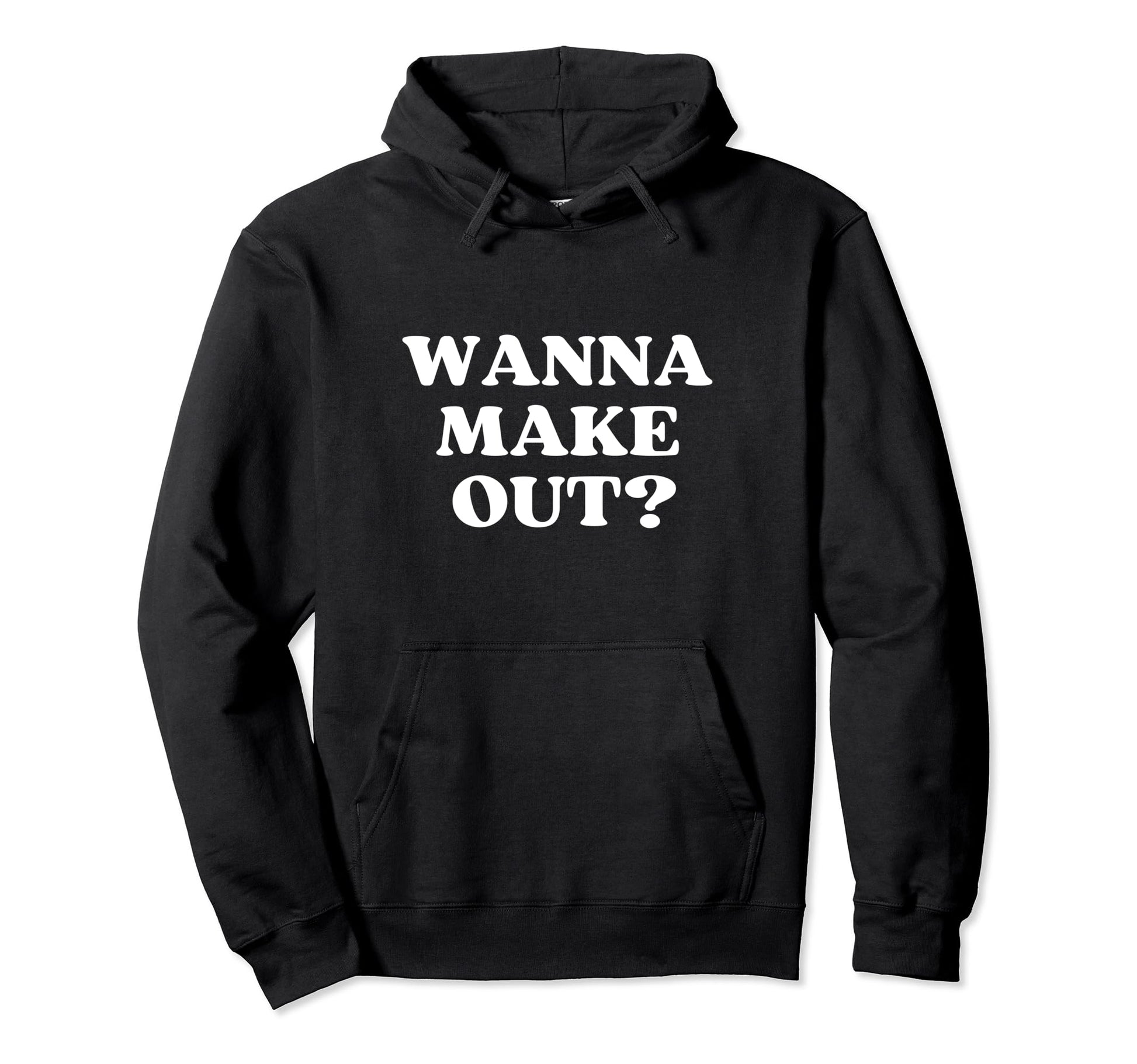 Wanna Make Out Y2K Aesthetic Hoodie - Trendy Graphic Men Women - T-Shirt, Sweatshirt, Hoodie
