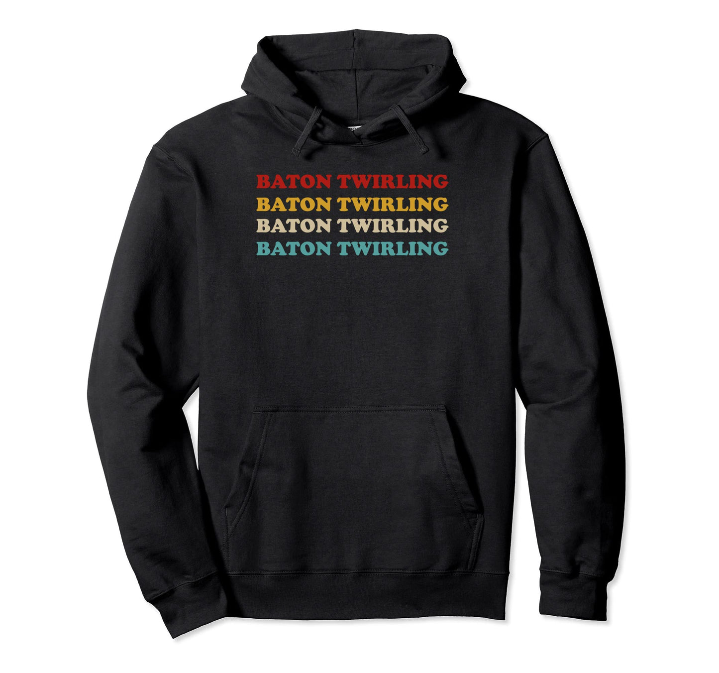Baton Twirling Typography Baton Twirling Hoodie - Custom Art Print Unisex - T-Shirt, Sweatshirt, Hoodie