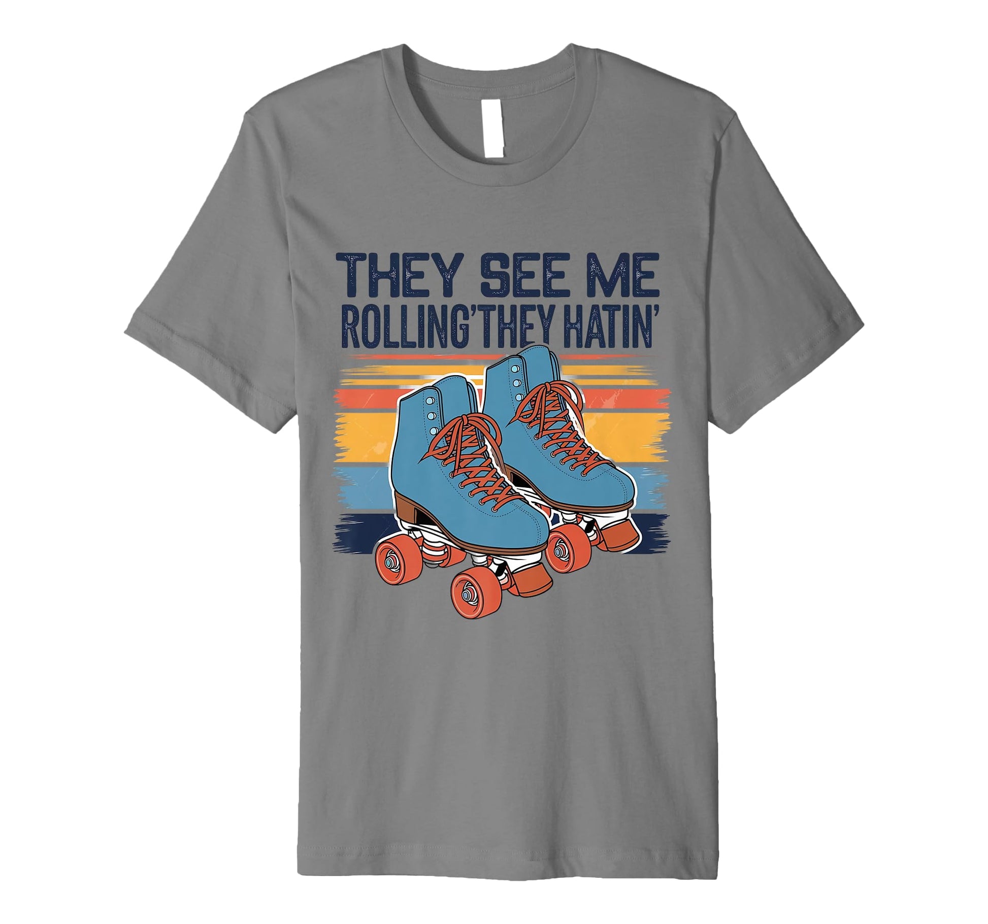 Roller Skating They See Me Rollin They T-Shirt - Graphic Print for Adults - T-Shirt, Sweatshirt, Hoodie