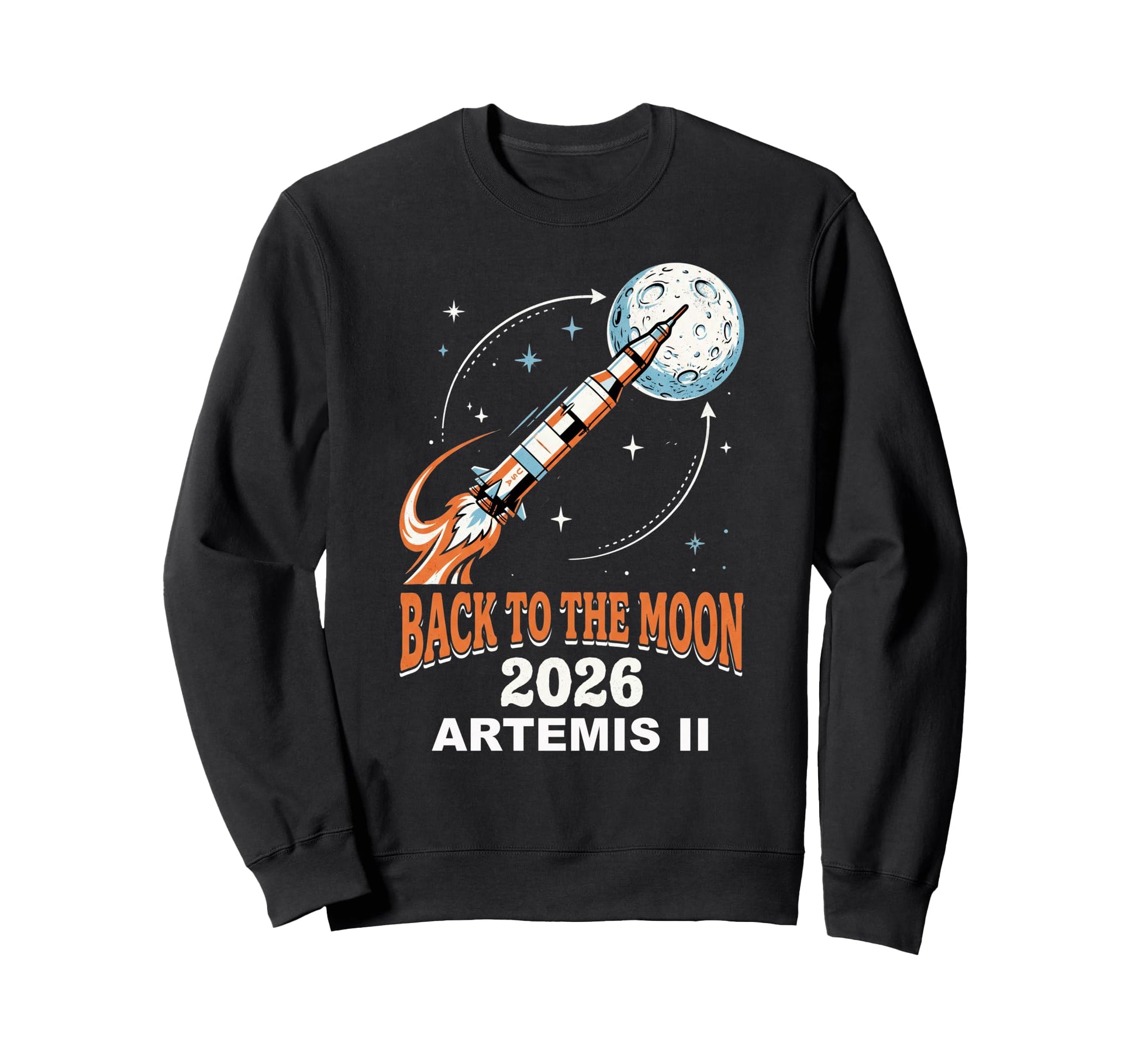 Back To Moon 2026 Artemis Ii Rocket Sweatshirt - Trendy Graphic for Adults - T-Shirt, Sweatshirt, Hoodie
