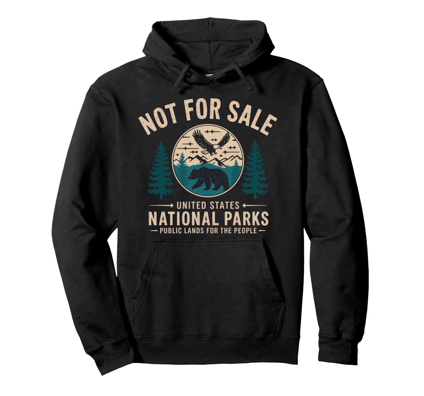 Not Sale Protect Our National Park Hoodie - Custom Art Print Men Women - T-Shirt, Sweatshirt, Hoodie