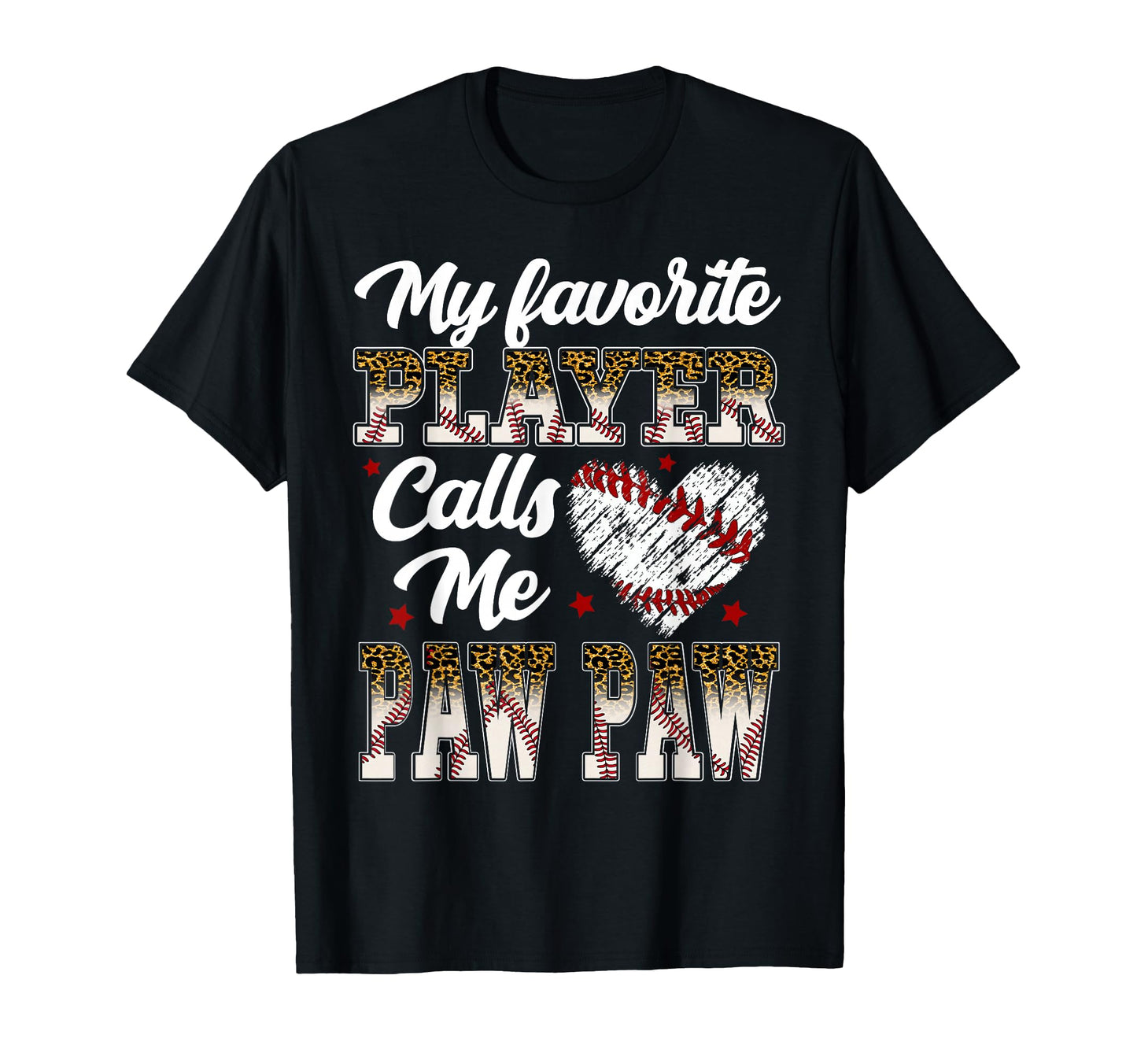 My Favorite Player Calls Me Paw Paw T-Shirt - Streetwear Style Unisex - T-Shirt, Sweatshirt, Hoodie