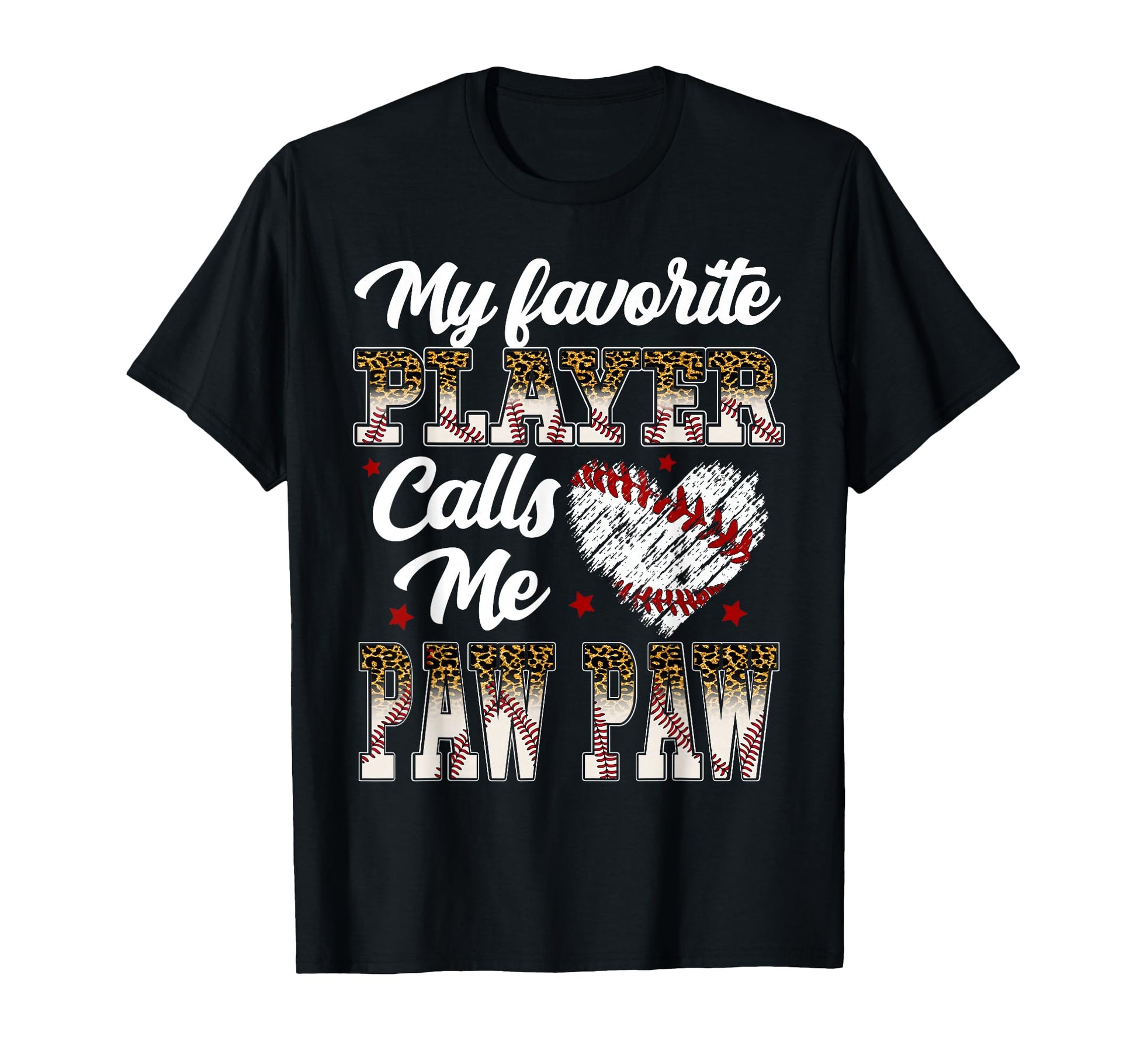My Favorite Player Calls Me Paw Paw T-Shirt - Streetwear Style Unisex - T-Shirt, Sweatshirt, Hoodie