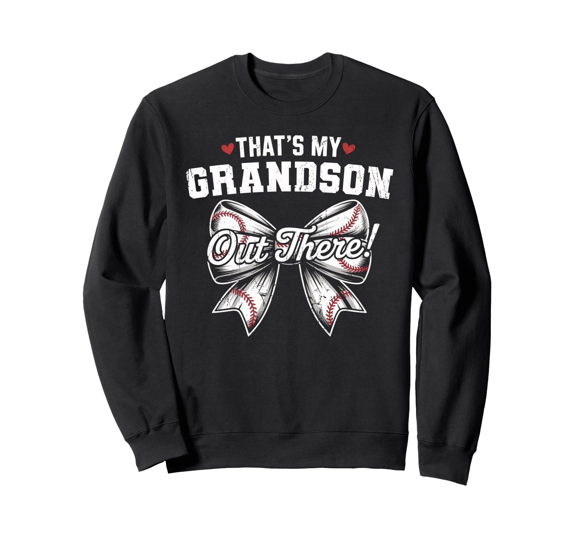 Thats My Grandson Out There Sweatshirt - Streetwear Style for Adults - T-Shirt, Sweatshirt, Hoodie