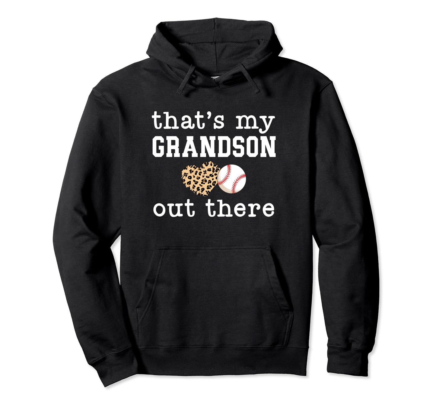 Thats My Grandson Out There Baseball Hoodie - Unique Graphic Men Women - T-Shirt, Sweatshirt, Hoodie