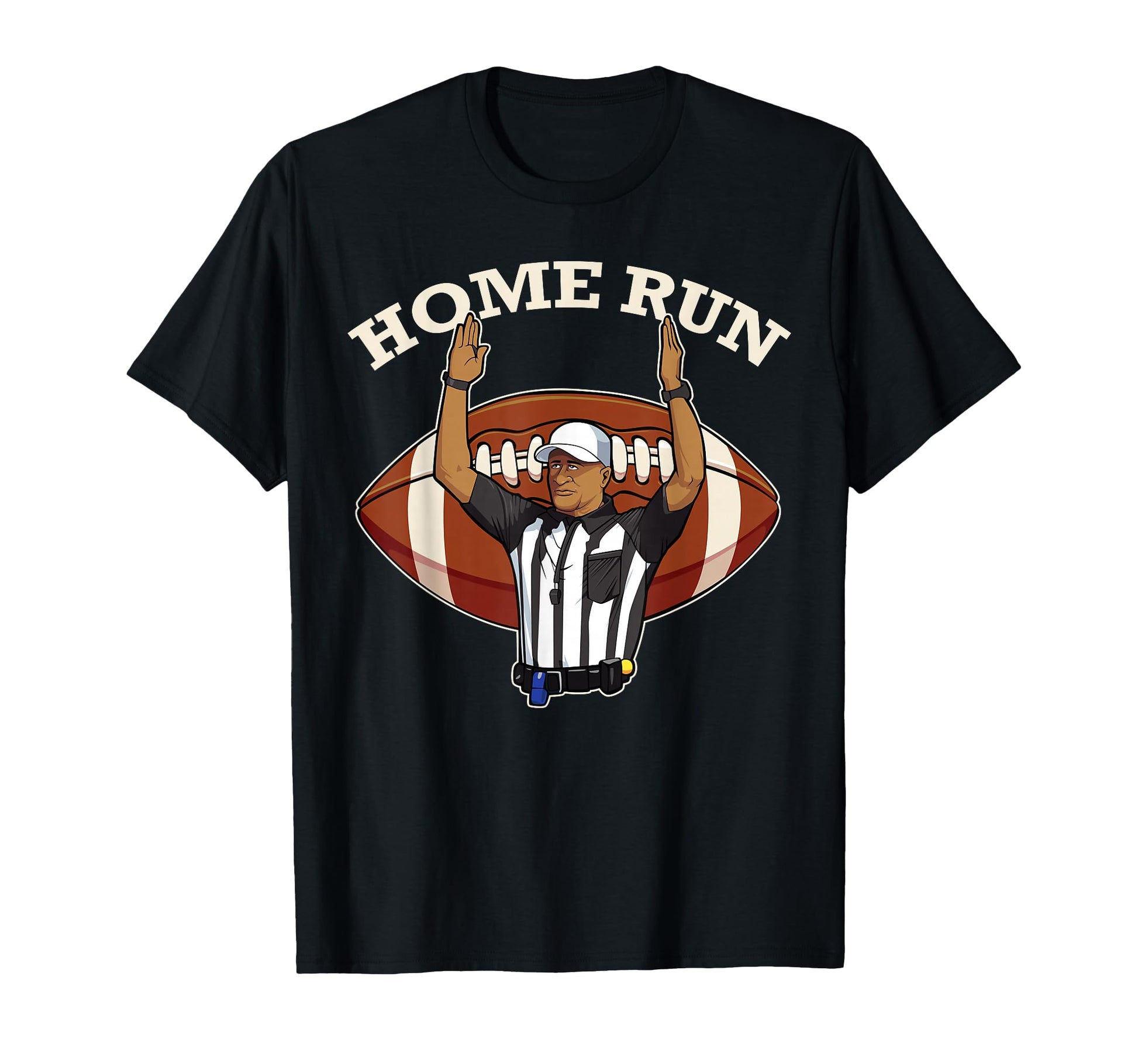 Home Run Football Referee Funny Football T-Shirt - Minimalist Print Unisex - T-Shirt, Sweatshirt, Hoodie