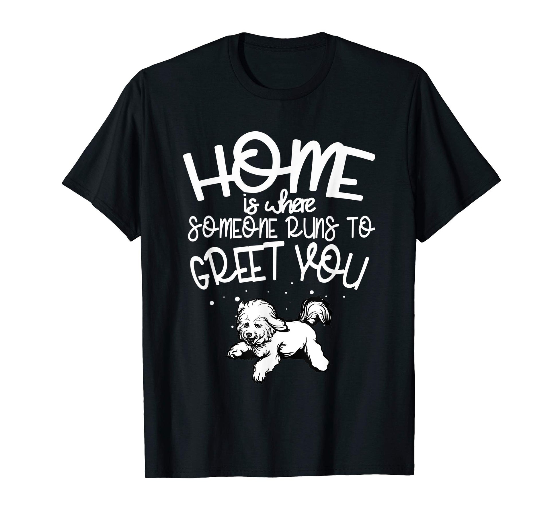 Bichon Frise Gift Home Is Where T-Shirt - Custom Art Print for Adults - T-Shirt, Sweatshirt, Hoodie