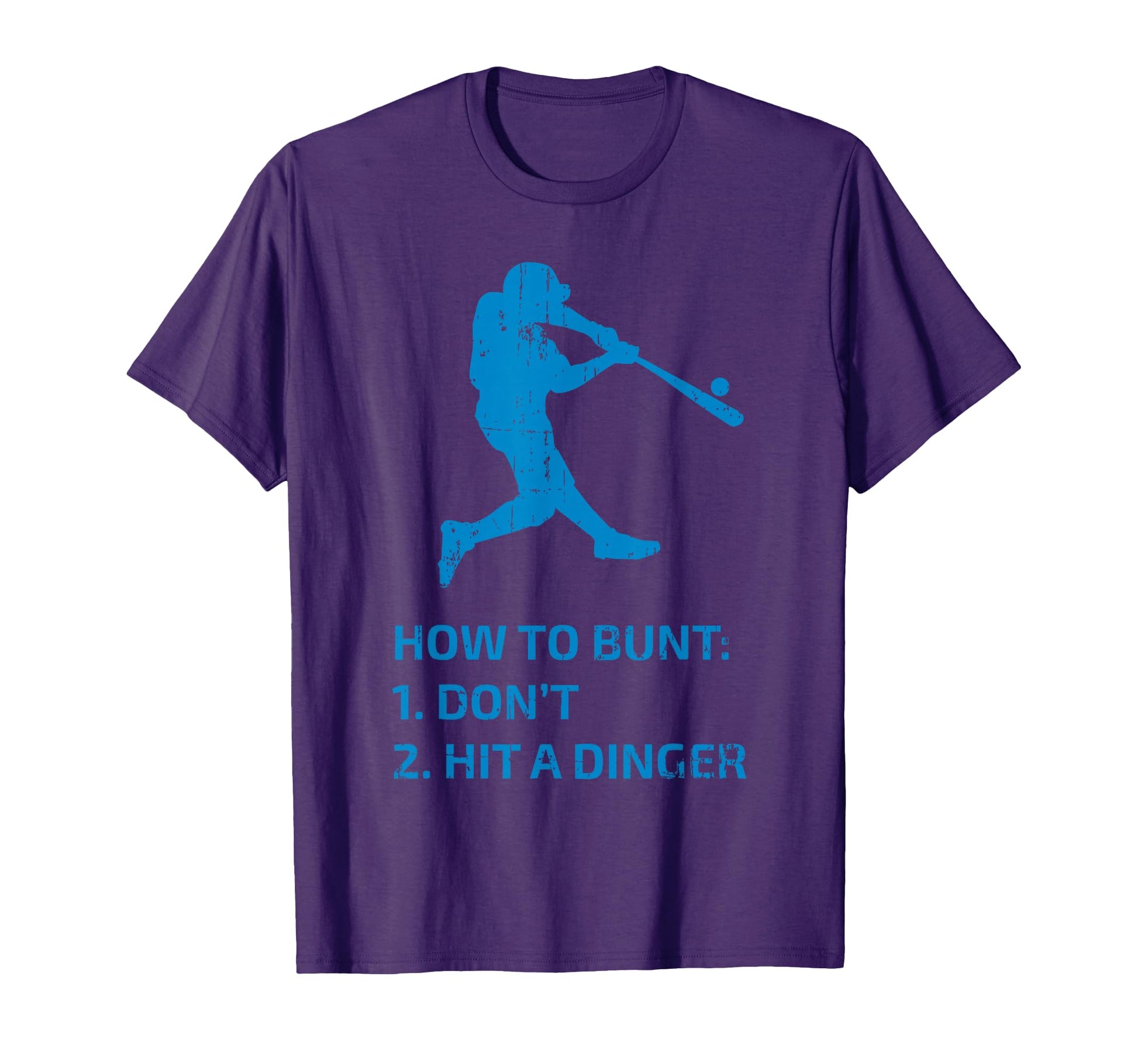 How To Bunt Dont Hit Dinger Funny T-Shirt - Graphic Print Men Women - T-Shirt, Sweatshirt, Hoodie