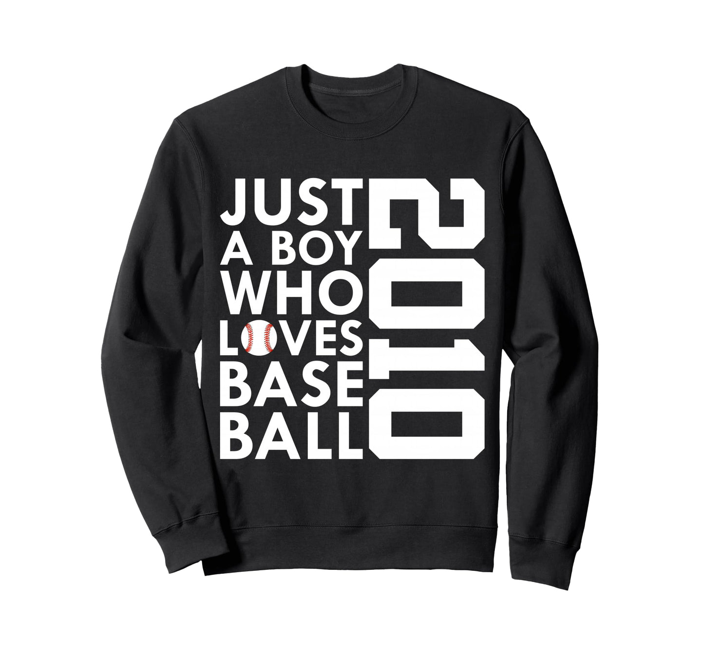2010 Just Who Loves Baseball 16Th Sweatshirt - Casual Everyday Wear Unisex - T-Shirt, Sweatshirt, Hoodie