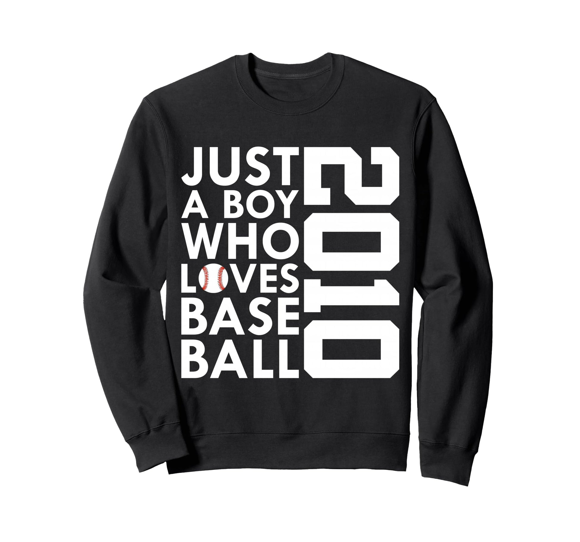 2010 Just Who Loves Baseball 16Th Sweatshirt - Casual Everyday Wear Unisex - T-Shirt, Sweatshirt, Hoodie