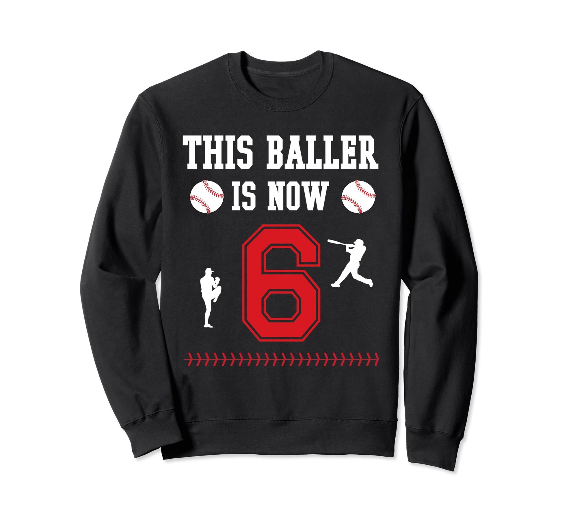 This Baller Is Now 6 Year Old 6Th Sweatshirt - Trendy Graphic Unisex - T-Shirt, Sweatshirt, Hoodie