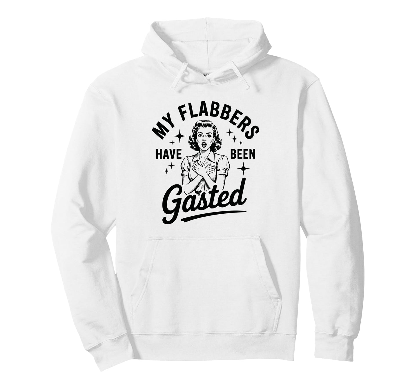 My Flabbers Have Been Gasted Shocked Hoodie - Custom Art Print Men Women - T-Shirt, Sweatshirt, Hoodie