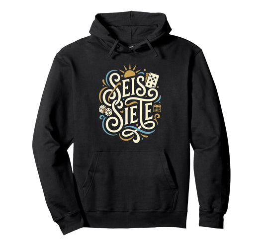67 Seis Siete Lucky Numbers Typography Hoodie - Streetwear Style Men Women - T-Shirt, Sweatshirt, Hoodie
