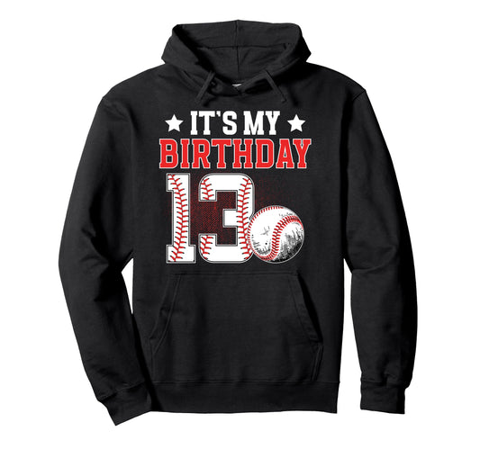 13Th Baseball Birthday Party 13 Year Hoodie - Trendy Graphic for Adults - T-Shirt, Sweatshirt, Hoodie