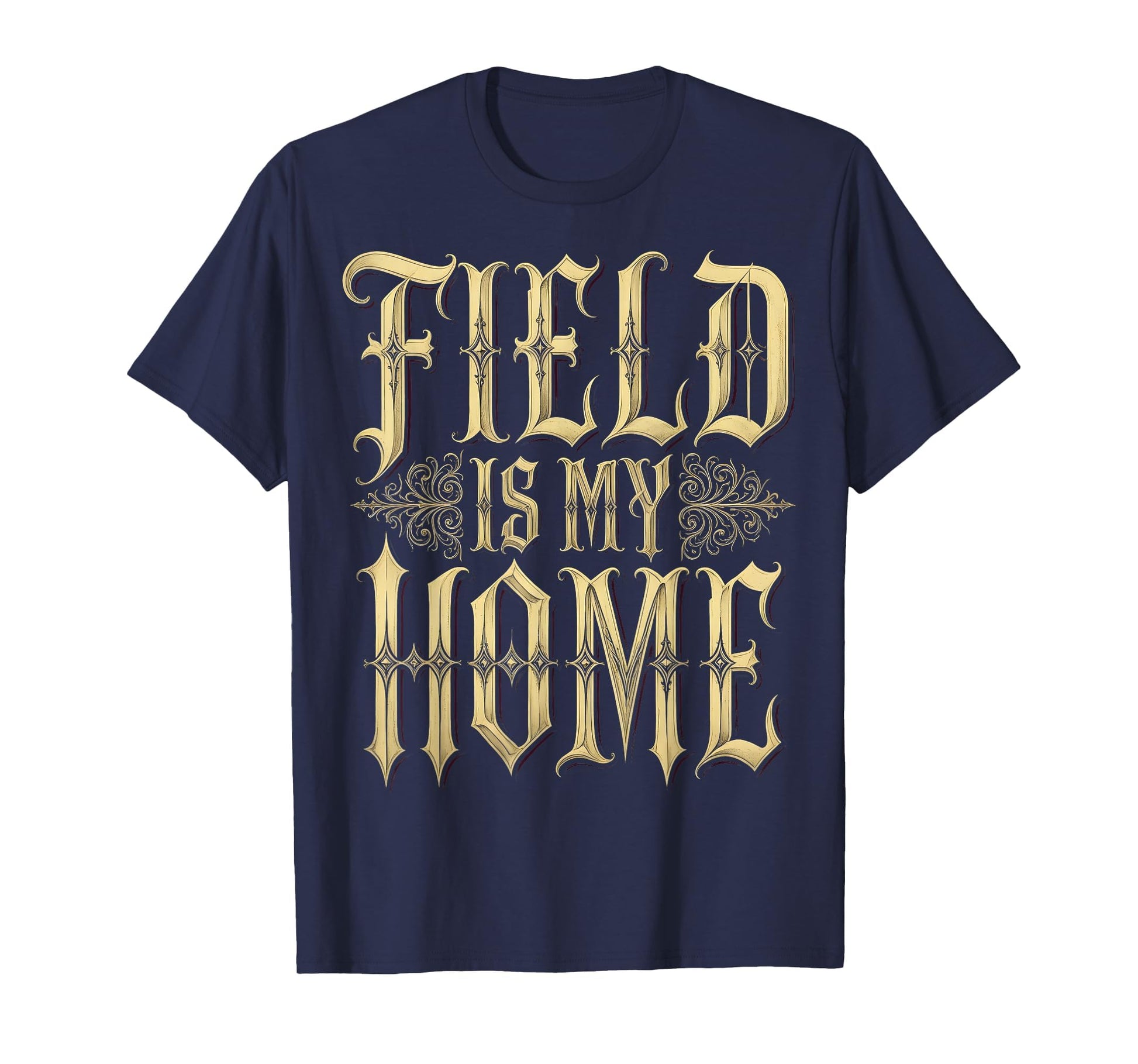 Field Is My Home Baseball Lover T-Shirt - Novelty Apparel for Adults - T-Shirt, Sweatshirt, Hoodie