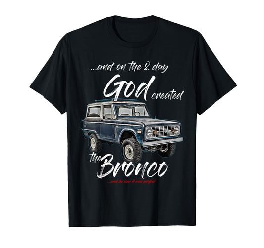 8 Day God Bronco Truck Lifted Square T-Shirt - Streetwear Style for Adults - T-Shirt, Sweatshirt, Hoodie