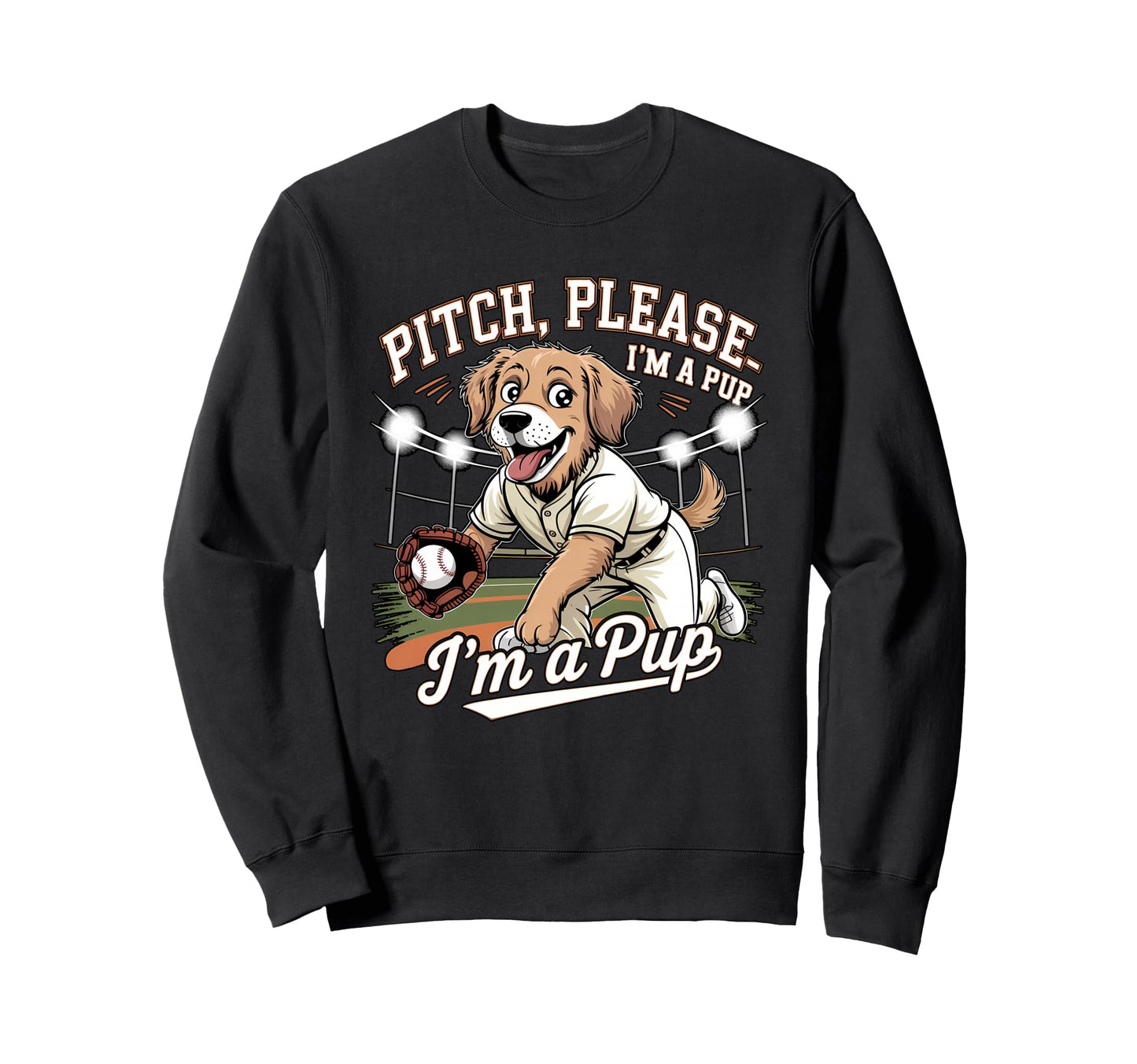 Pitch Please Pup Funny Baseball Sweatshirt - Custom Art Print Men Women - T-Shirt, Sweatshirt, Hoodie