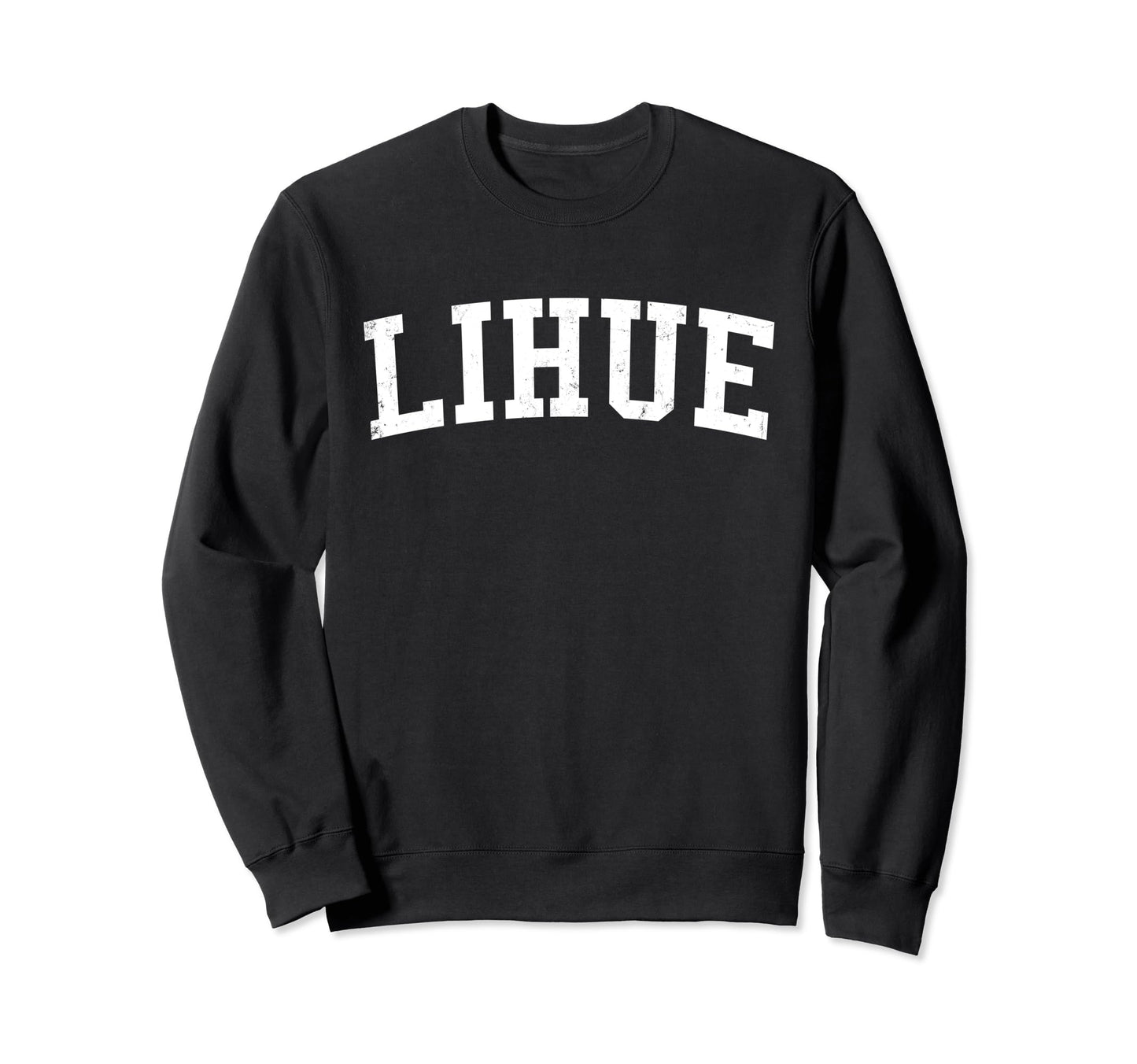 Lihue Hi Distressed White Varsity Sweatshirt - Novelty Apparel Men Women - T-Shirt, Sweatshirt, Hoodie