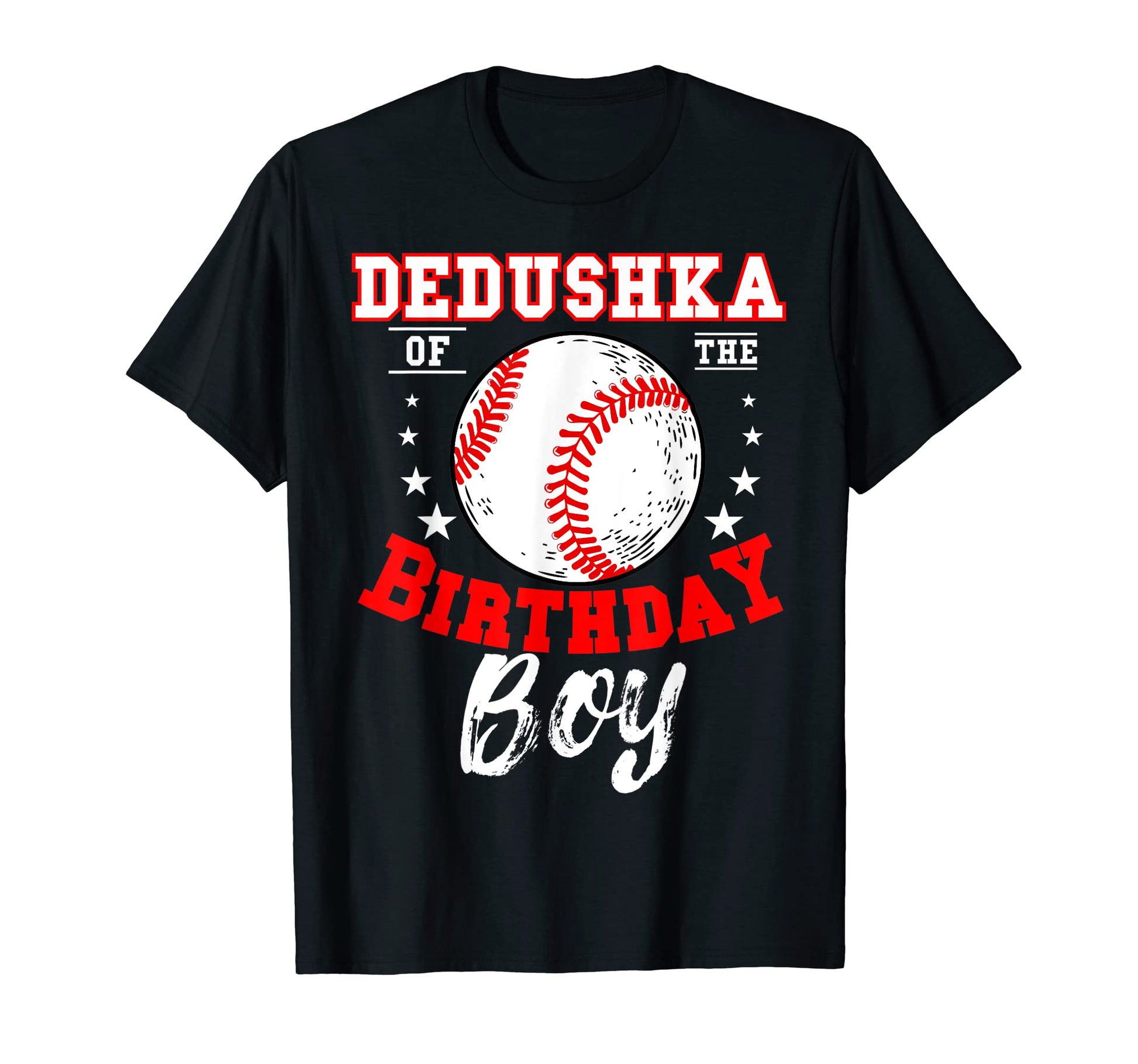 Dedushka Birthday Baseball Theme Bday T-Shirt - Streetwear Style Unisex - T-Shirt, Sweatshirt, Hoodie