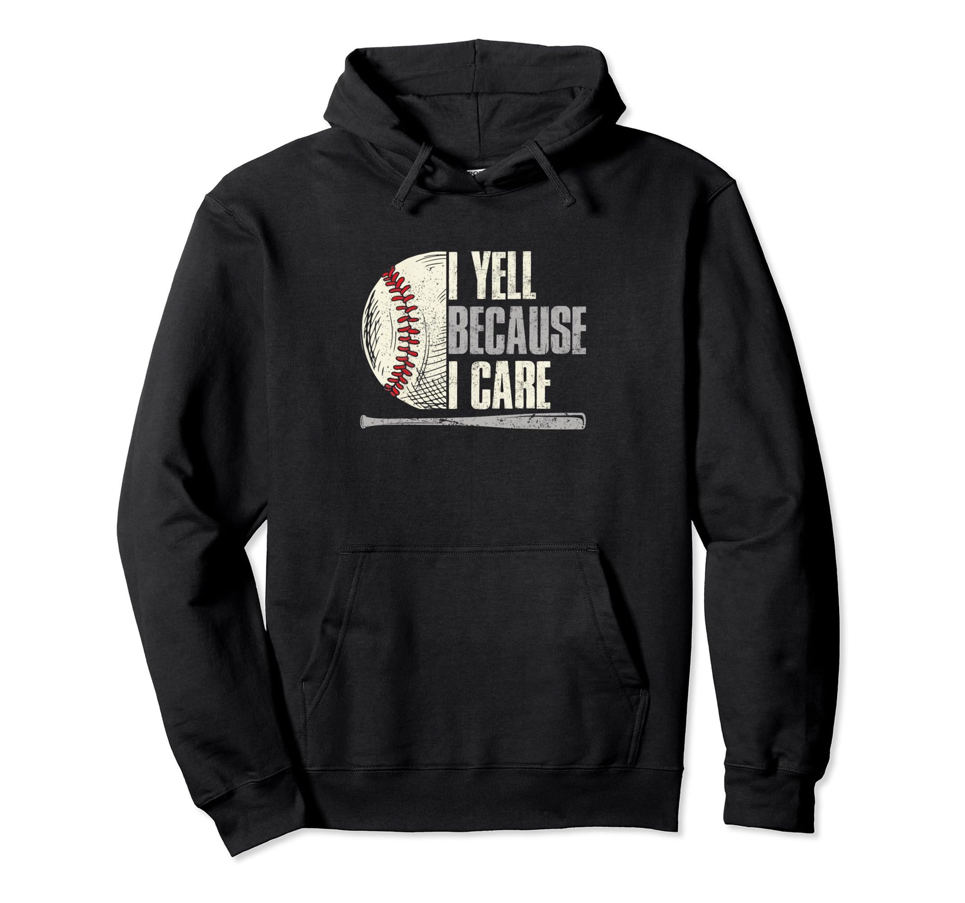 Baseball Funny I Yell Because I Care Hoodie - Streetwear Style Unisex - T-Shirt, Sweatshirt, Hoodie