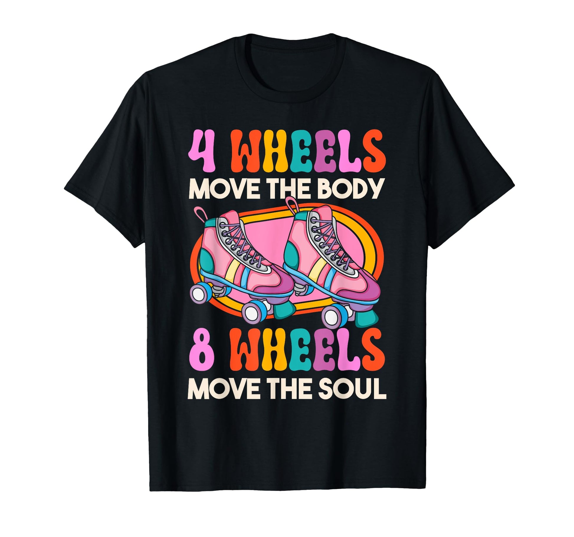 Roller Skating Skate 1970S 4 Wheels Move T-Shirt - Trendy Graphic Unisex - T-Shirt, Sweatshirt, Hoodie