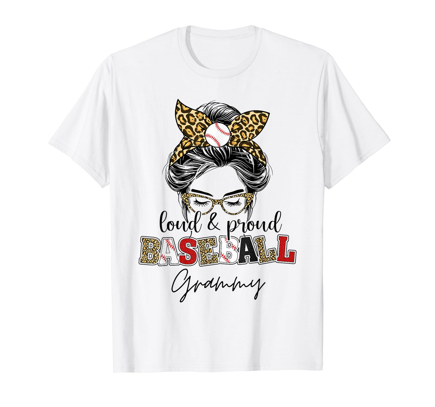 Proud And Loud Baseball Grammy Messy T-Shirt - Casual Everyday Wear Unisex - T-Shirt, Sweatshirt, Hoodie