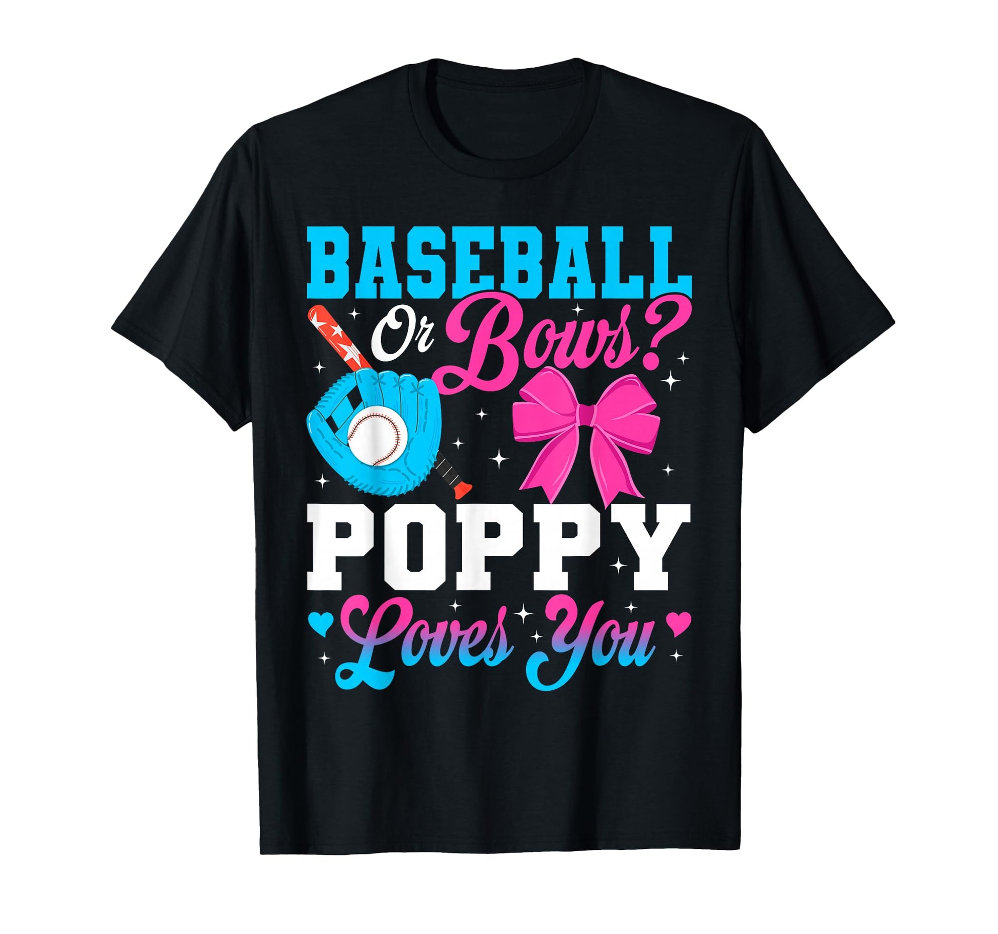 Baseball Or Bows Poppy Loves You Gender T-Shirt - Minimalist Print Unisex - T-Shirt, Sweatshirt, Hoodie