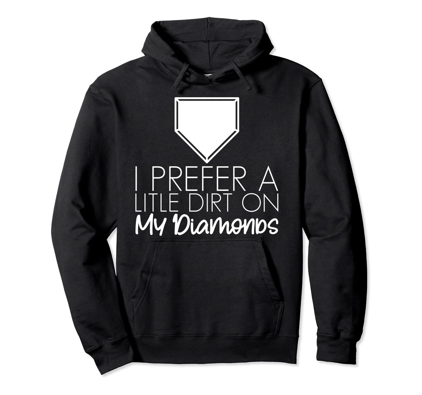 I Prefer Little Dirt My Diamonds Hoodie - Unique Graphic Men Women - T-Shirt, Sweatshirt, Hoodie