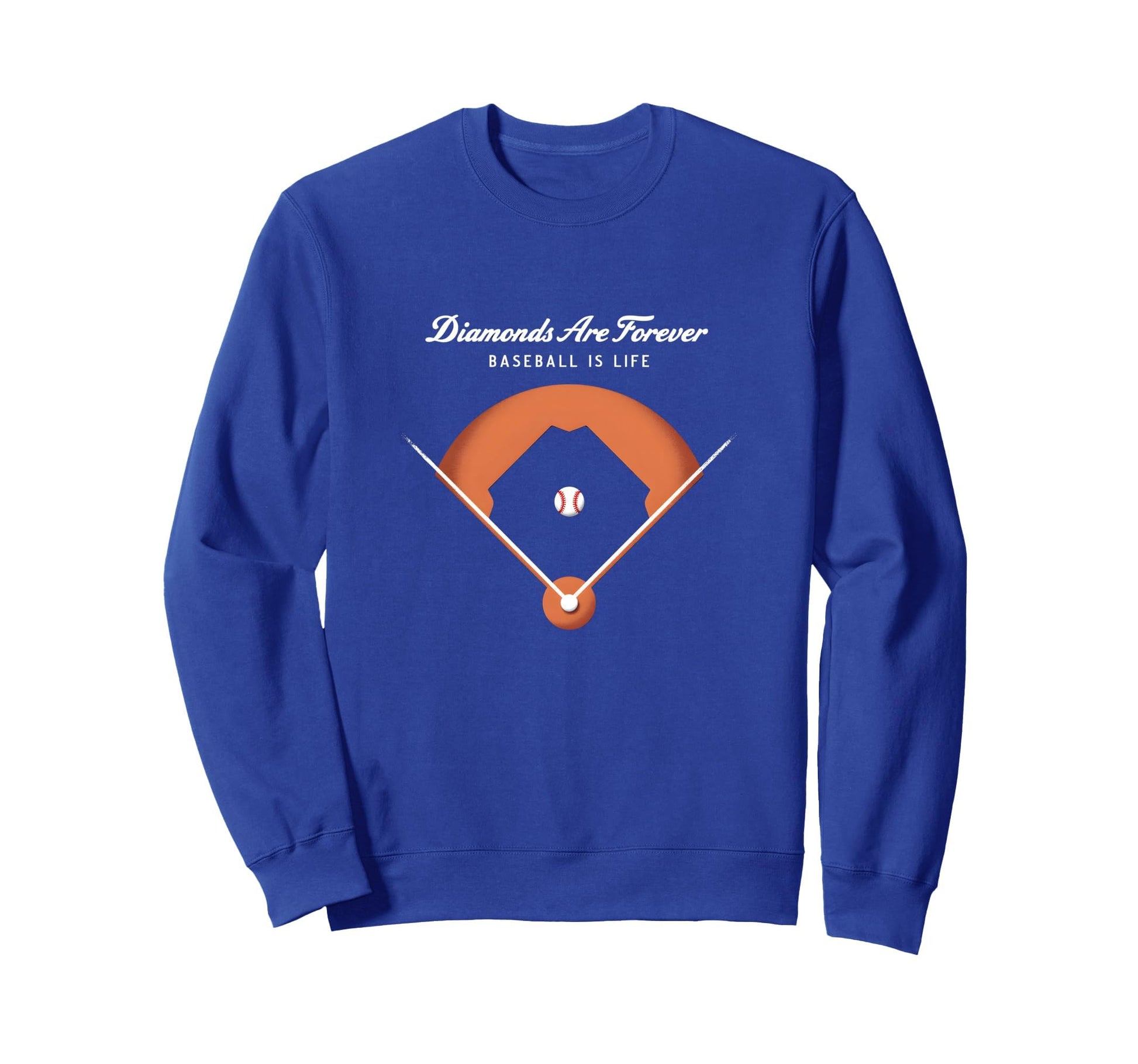 Diamonds Are Forever Baseball Is Life Sweatshirt - Unique Graphic Unisex - T-Shirt, Sweatshirt, Hoodie