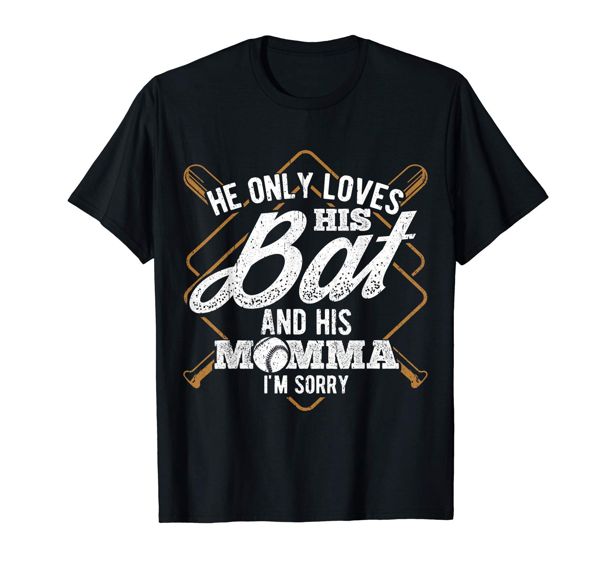 He Only Loves His Bat And His T-Shirt - Casual Everyday Wear for Adults - T-Shirt, Sweatshirt, Hoodie