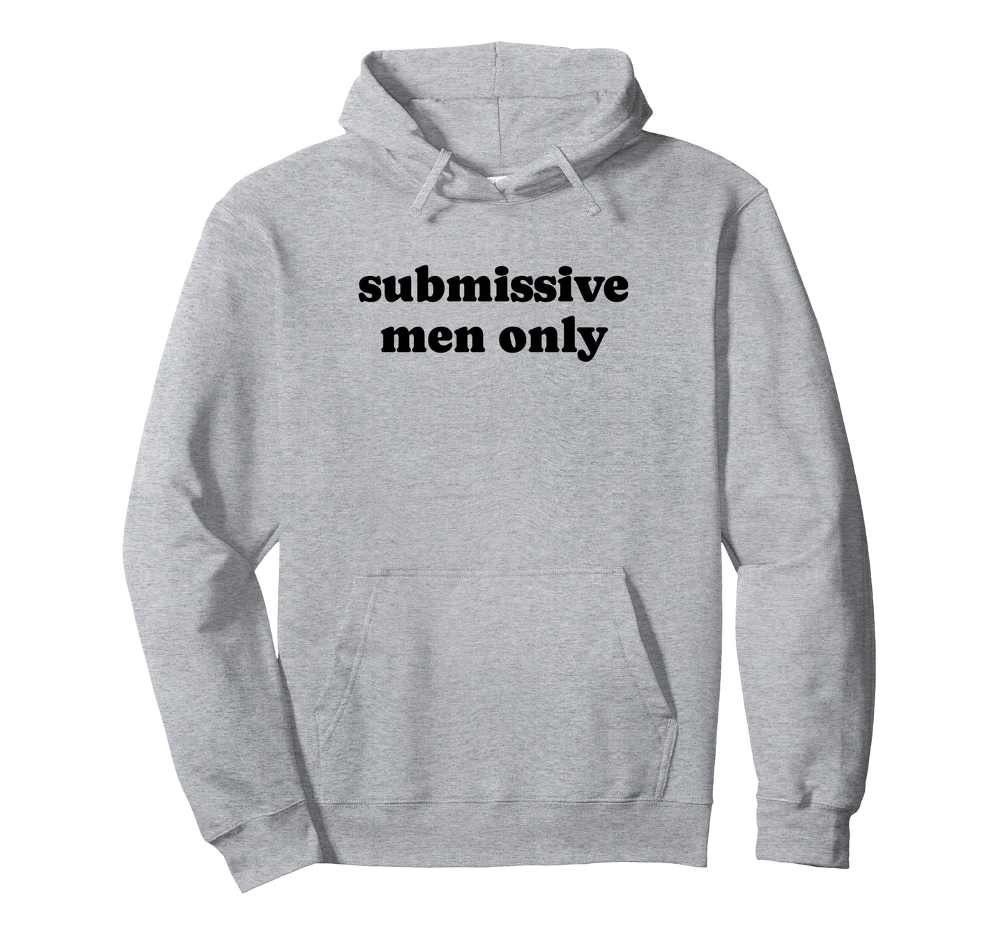 Submissive Only Funny Y2K Aesthetic Hoodie - Unique Graphic Men Women - T-Shirt, Sweatshirt, Hoodie