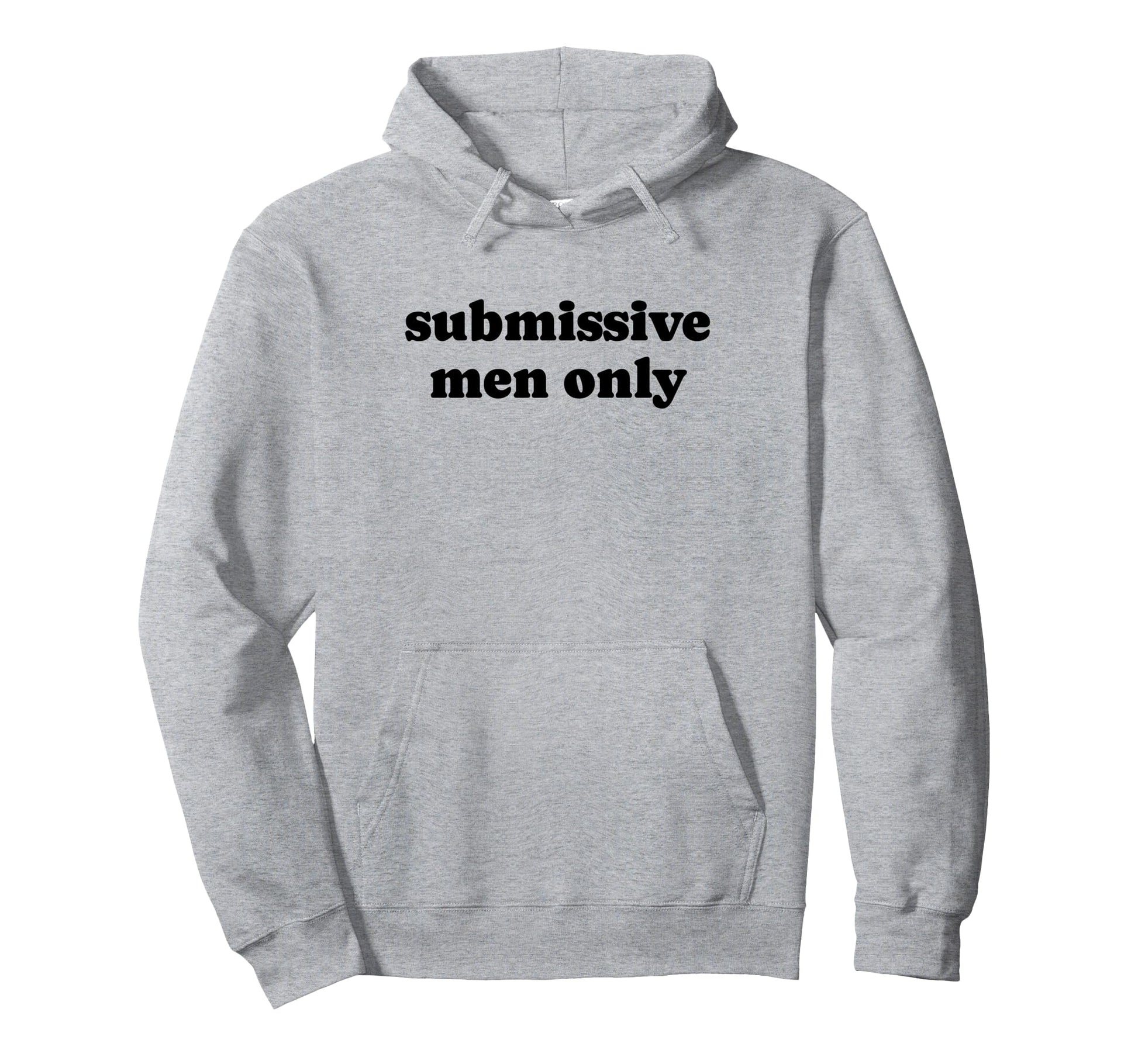 Submissive Only Funny Y2K Aesthetic Hoodie - Unique Graphic Men Women - T-Shirt, Sweatshirt, Hoodie