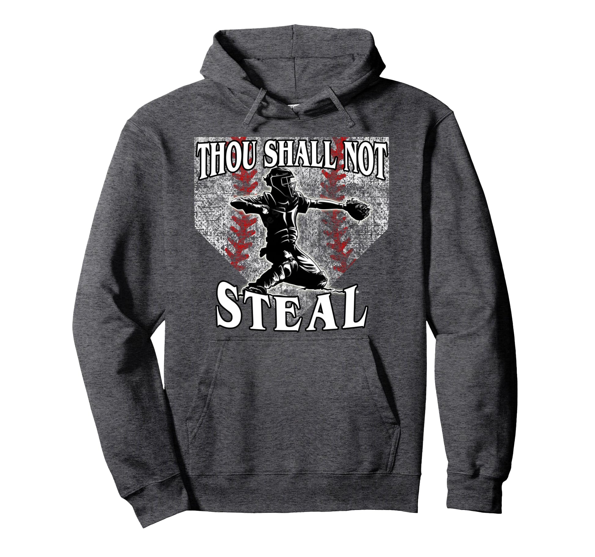 Catcher Thou Shall Not Steal Baseball Hoodie - Streetwear Style Men Women - T-Shirt, Sweatshirt, Hoodie