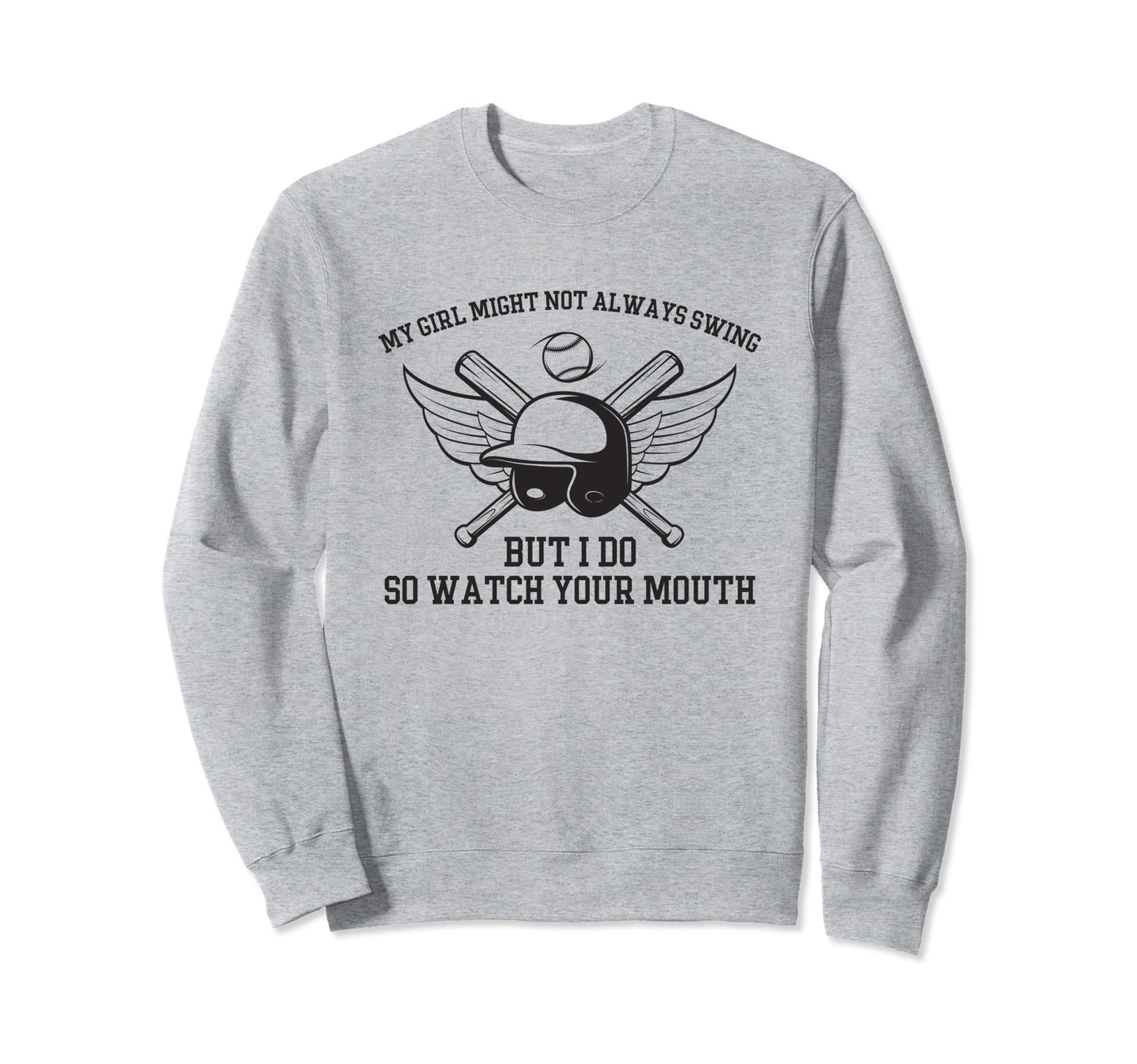 My Might Not Always Swing But I Do So Sweatshirt - Graphic Print Unisex - T-Shirt, Sweatshirt, Hoodie