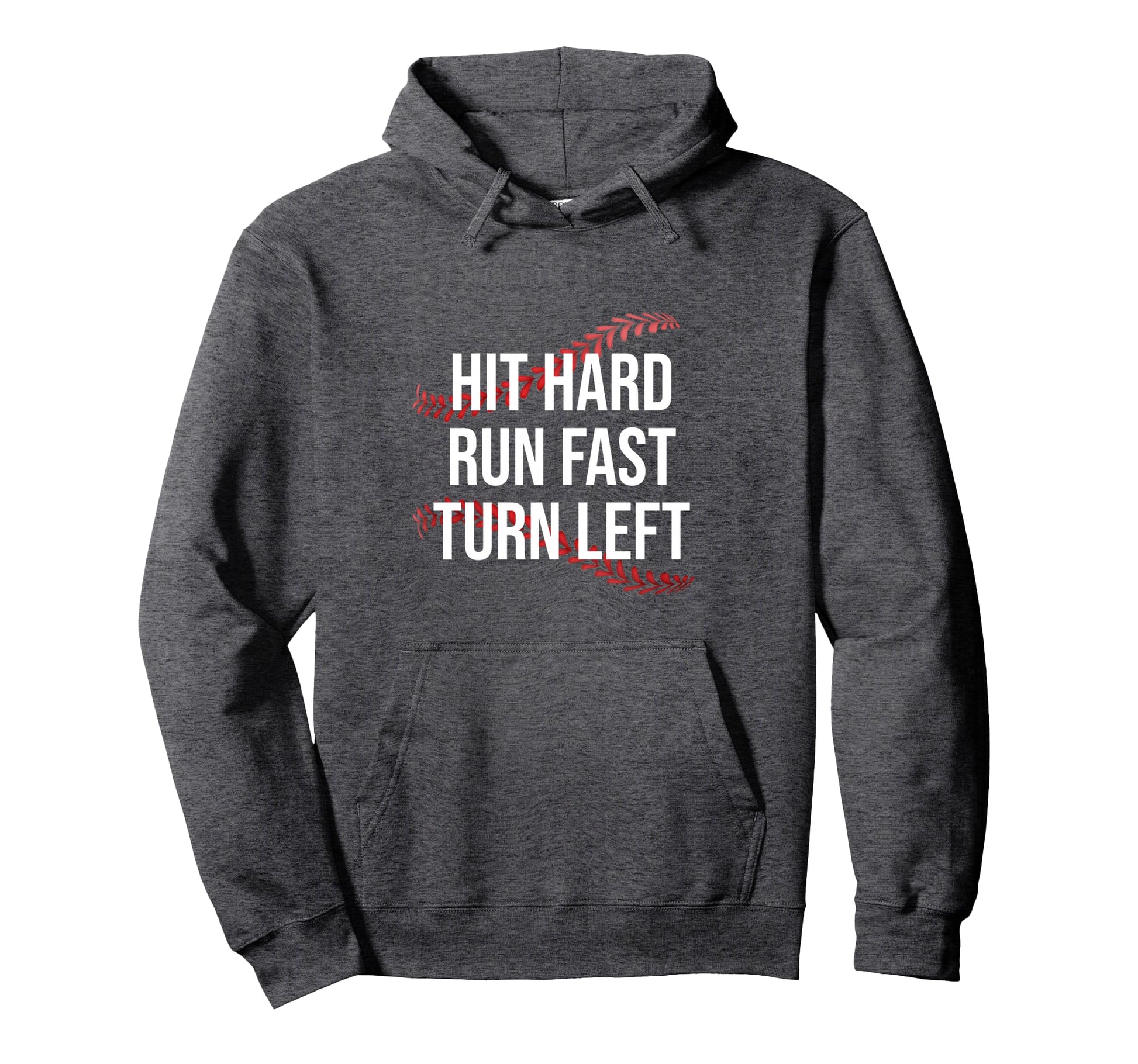 Hit Hard Run Fast Turn Left Funny Hoodie - Casual Everyday Wear for Adults - T-Shirt, Sweatshirt, Hoodie