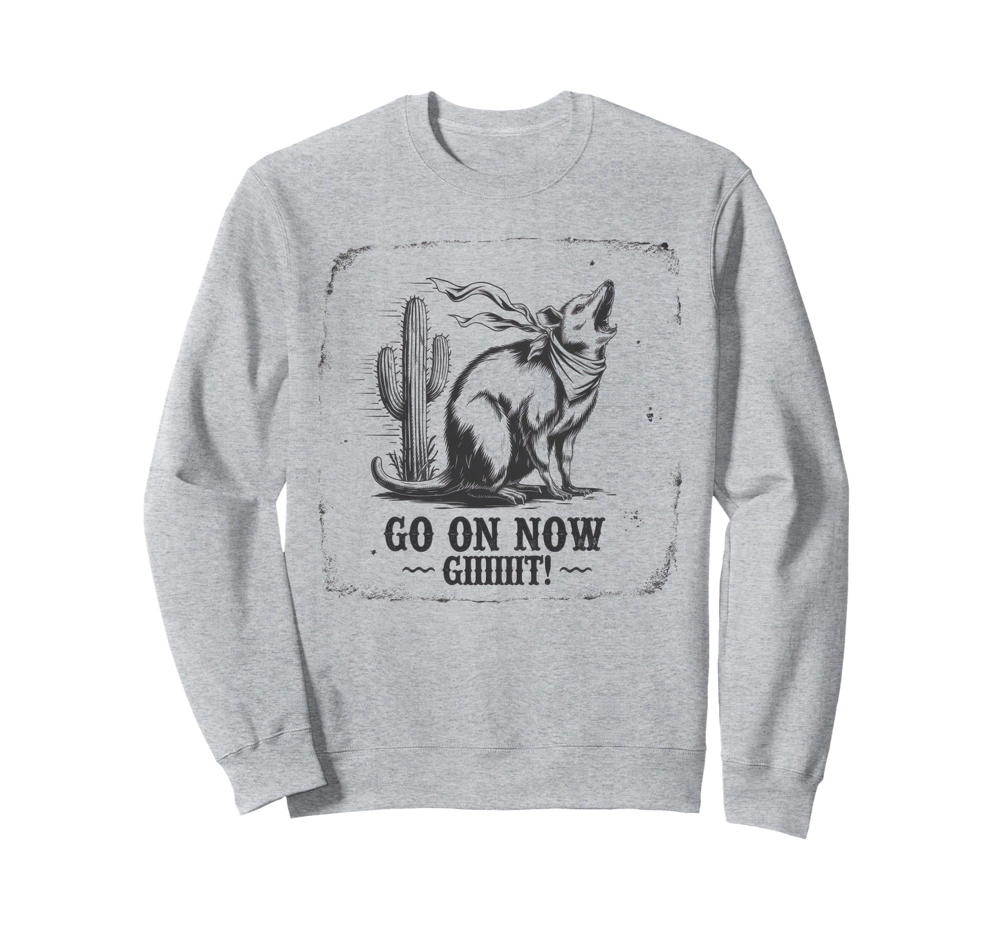 Go Now Git Cowboy Opossum Country Sweatshirt - Novelty Apparel Unisex - T-Shirt, Sweatshirt, Hoodie